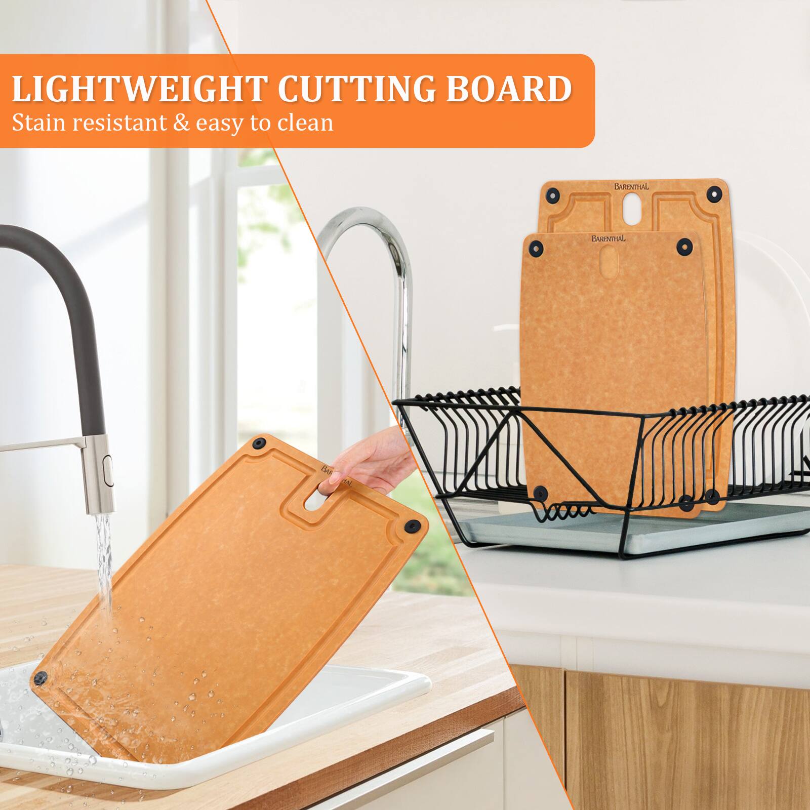 LIGHTWEIGHT CUTTING BOARD  
Stain resistant & easy to clean