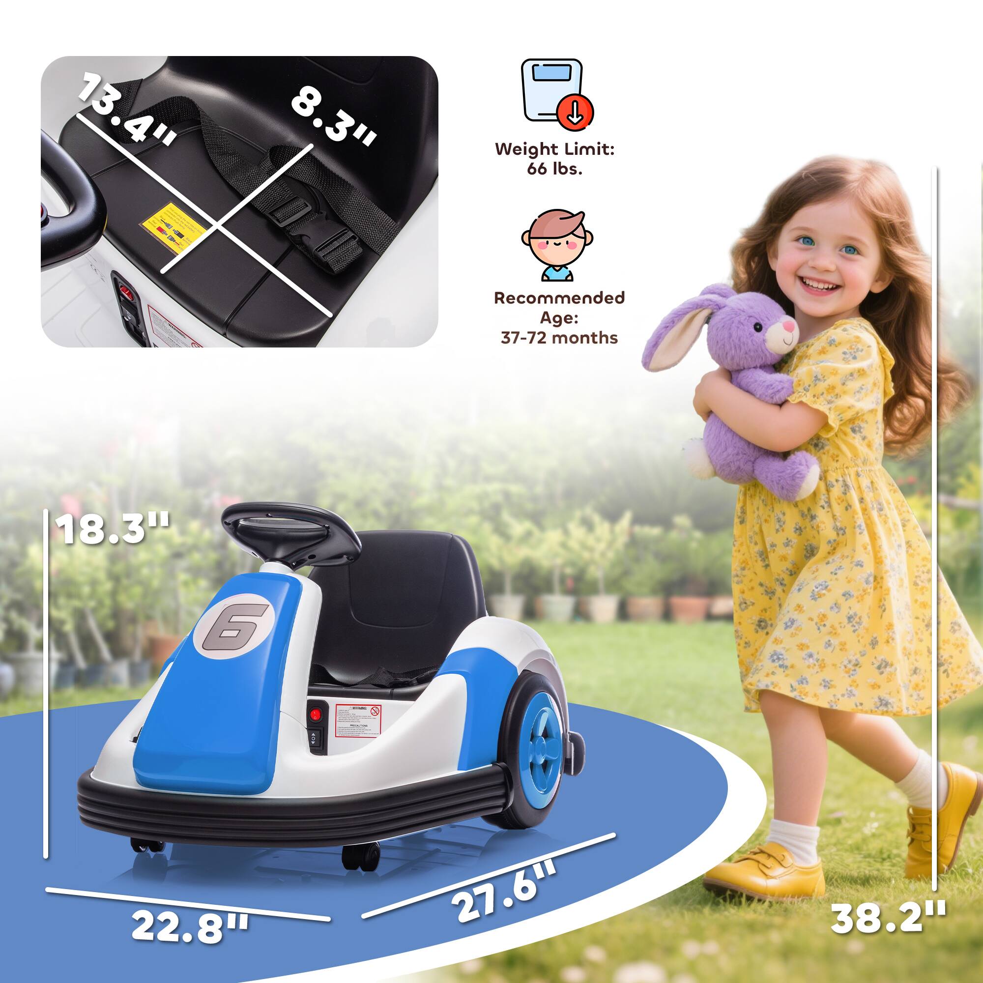 13.4"  
8.3"  
Weight Limit: 66 lbs.  
Recommended Age: 37-72 months  
18.3"  
22.8"  
27.6"  
38.2"