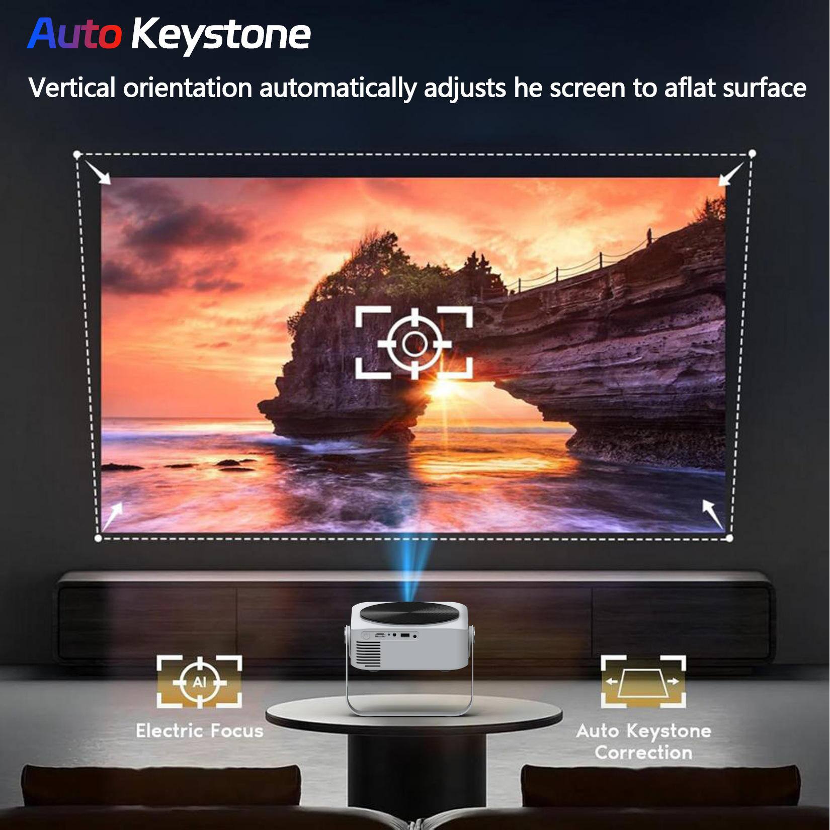 Auto Keystone  
Vertical orientation automatically adjusts the screen to a flat surface  

Electric Focus  

Auto Keystone Correction
