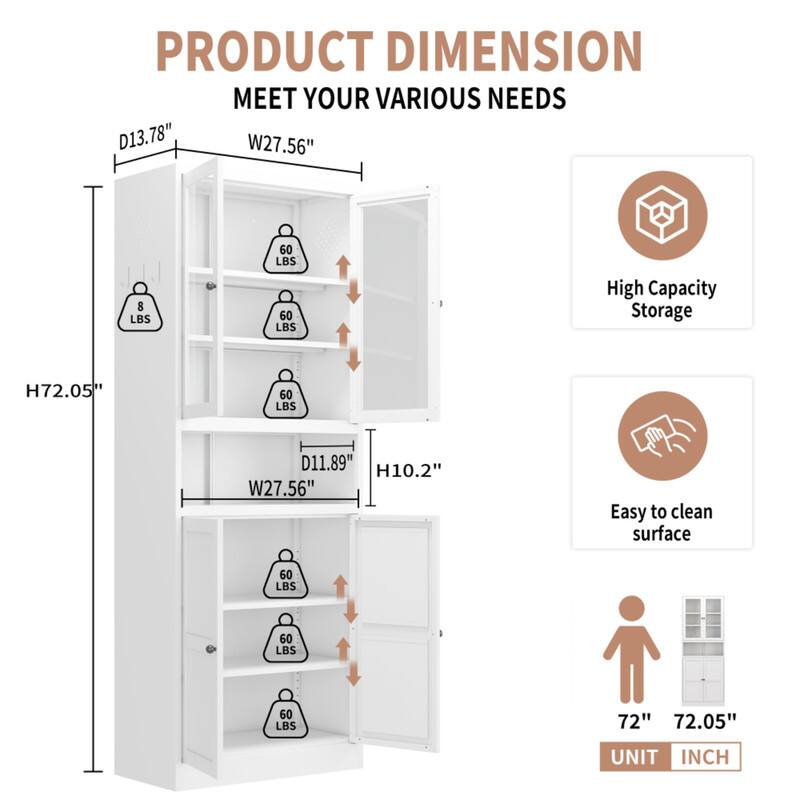 PRODUCT DIMENSION  
MEET YOUR VARIOUS NEEDS  

- D13.78"  
- W27.56"  
- H72.05"  
- D11.89"  
- H10.2"  

- 8 LBS  
- 60 LBS (x3)  
- 60 LBS (x3)  

- High Capacity Storage  
- Easy to clean surface  

- UNIT: INCH  
- 72"  
- 72.05"