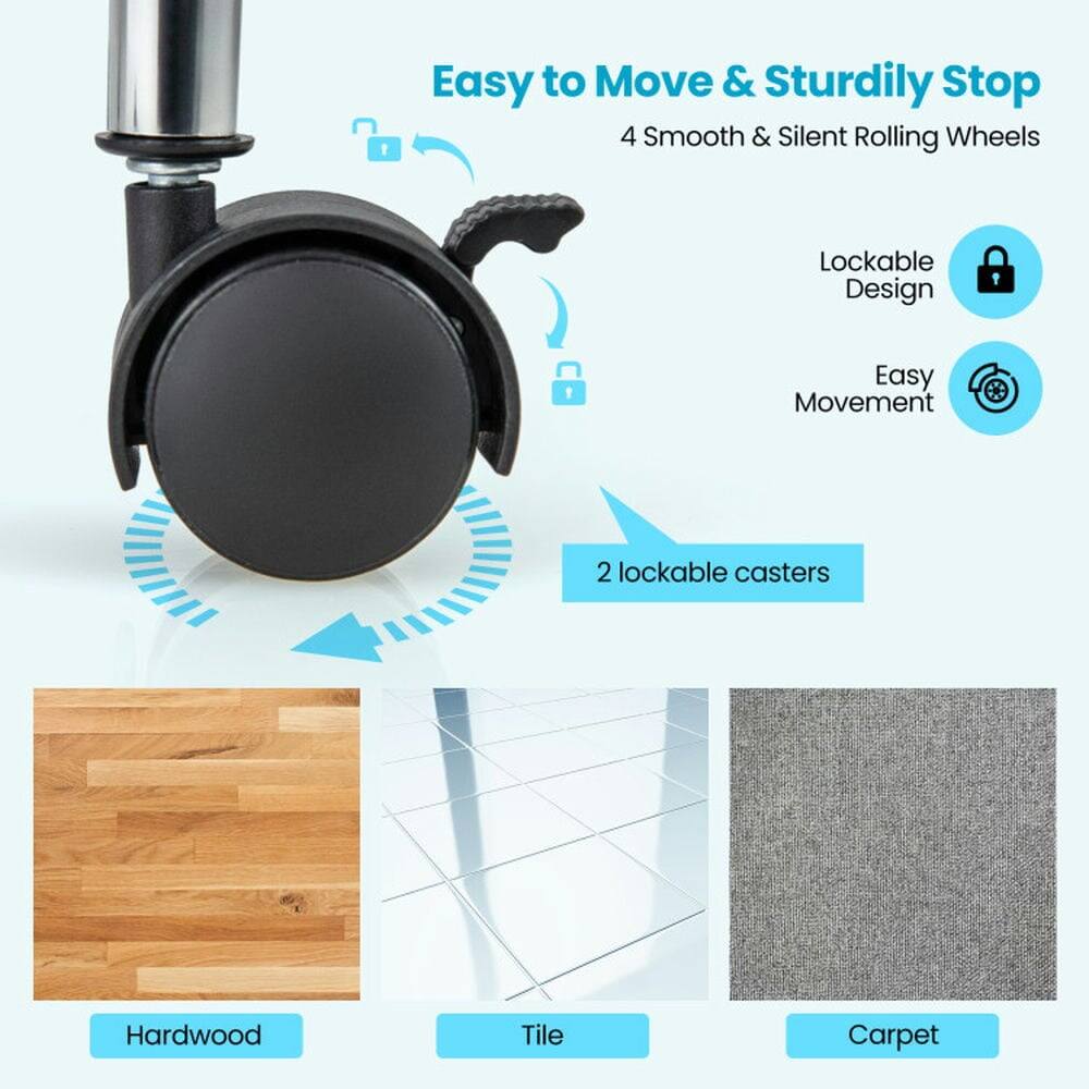 Easy to Move & Sturdily Stop  
4 Smooth & Silent Rolling Wheels  
Lockable Design  
Easy Movement  
2 lockable casters  

Hardwood  
Tile  
Carpet