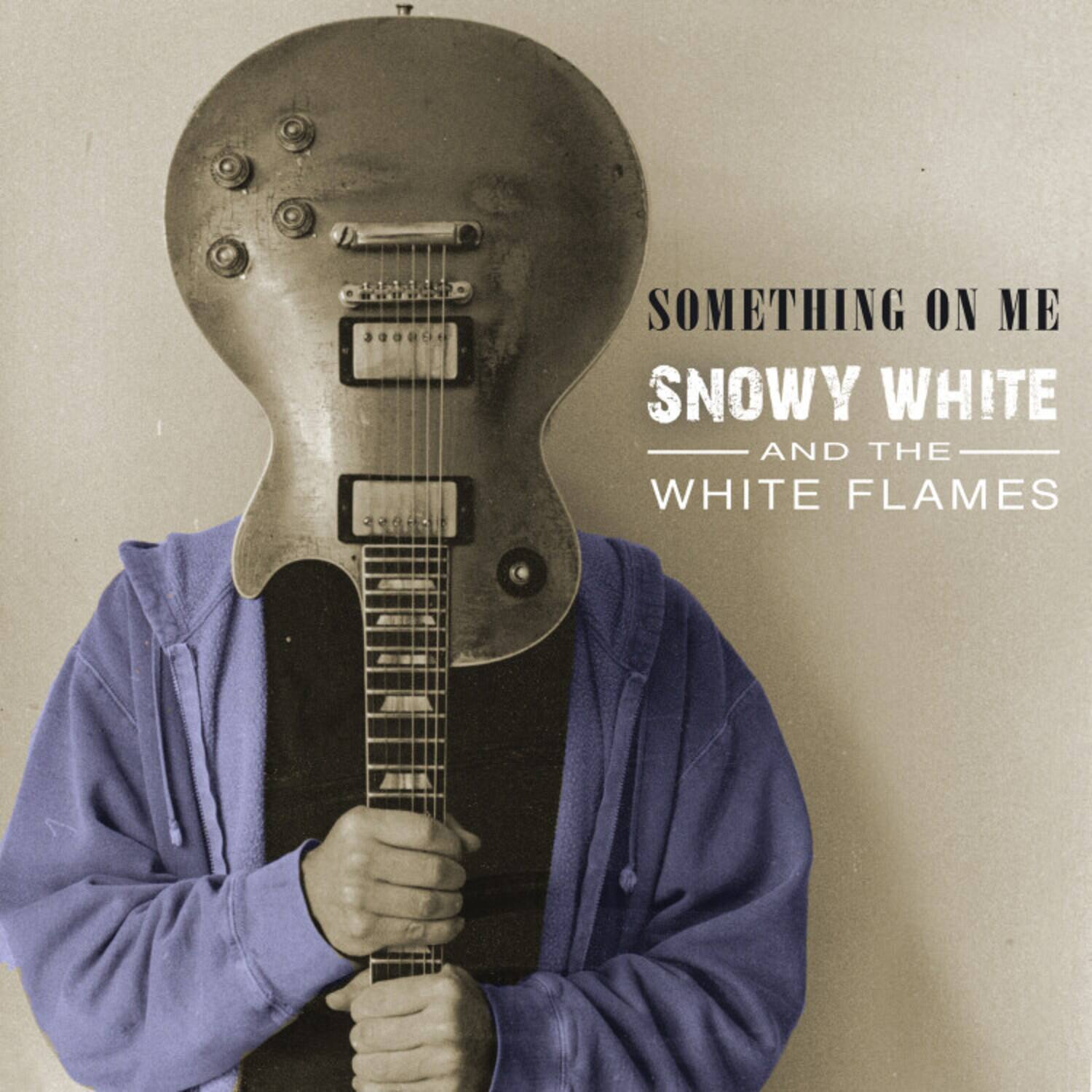 3006  
SOMETHING ON ME  
SNOWY WHITE  
AND THE WHITE FLAMES