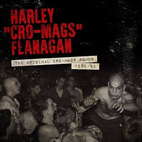 HARLEY "CRO-MAGS" FLANAGAN  
CRO-MAGS - DEMOS  
THE ORIGINAL CRO-MAGS DEMOS  
1982/83