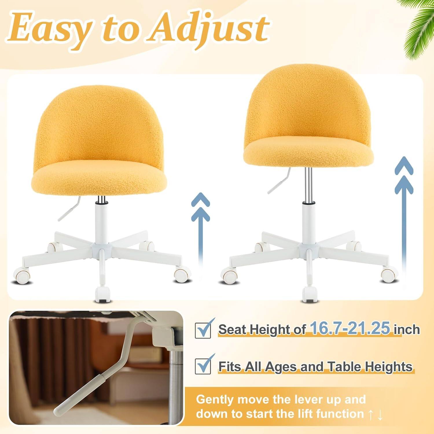 Easy to Adjust

Seat Height of 16.7-21.25 inch

Fits All Ages and Table Heights

Gently move the lever up and down to start the lift function