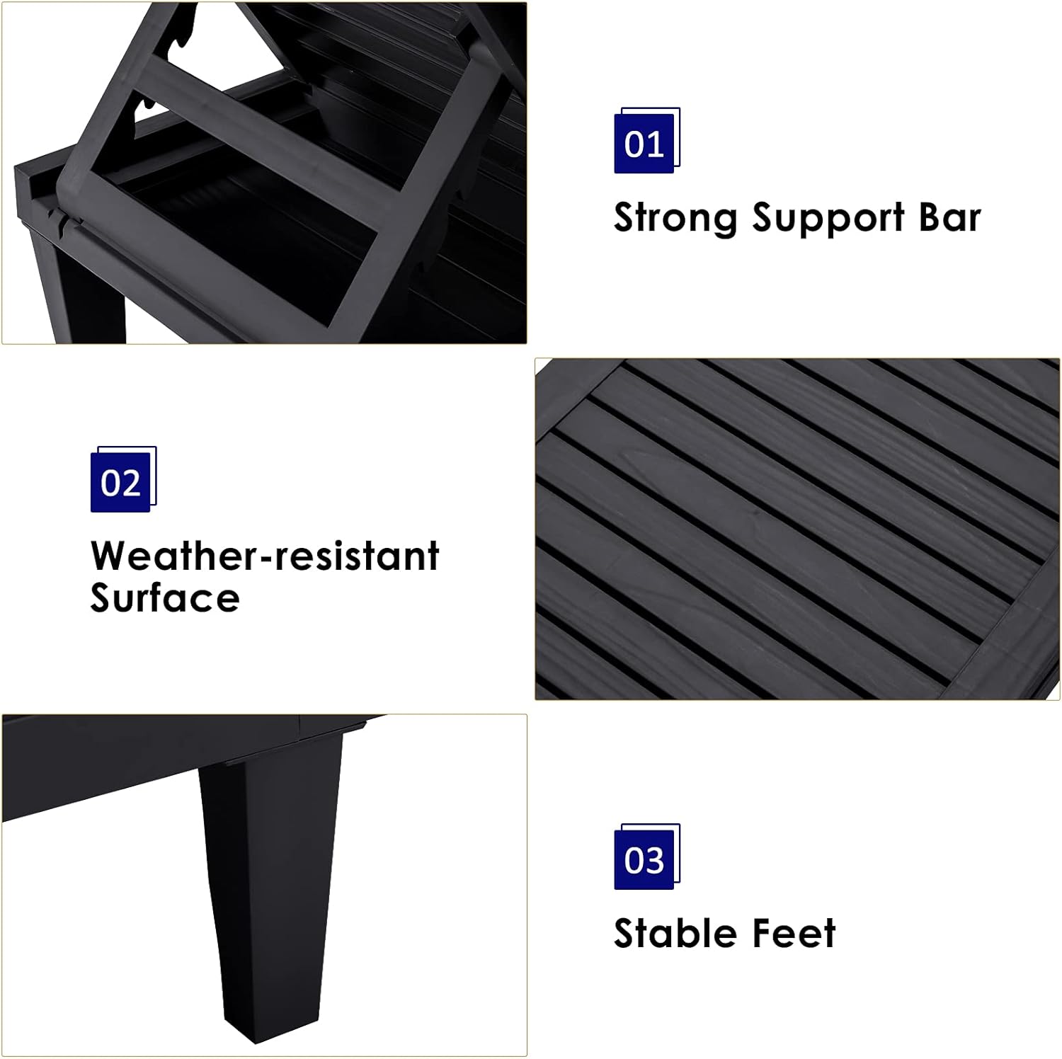 01 Strong Support Bar  
02 Weather-resistant Surface  
03 Stable Feet
