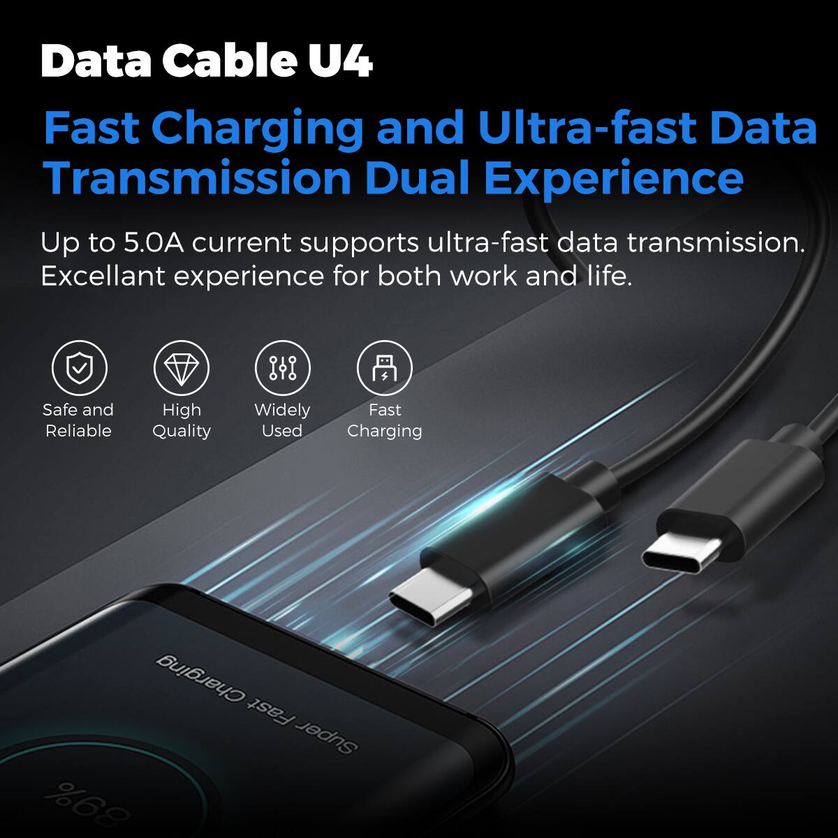 Data Cable U4, Fast Charging and Ultra-fast Data Transmission Dual Experience, Up to 5.0A current supports ultra-fast data transmission. Excellent experience for both work and life. Safe and Reliable, High Quality, Widely Used, Fast Charging.
