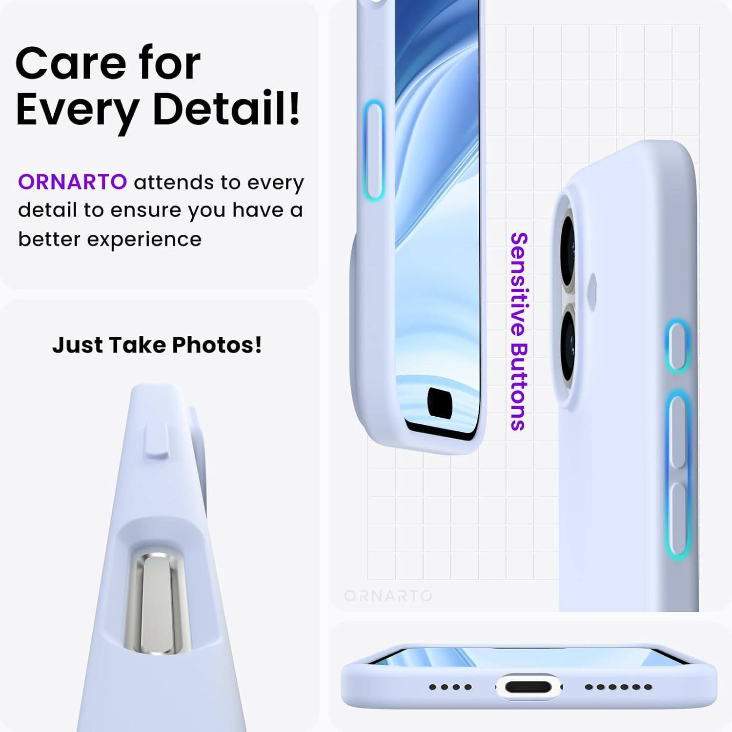 Care for Every Detail! ORNARTO attends to every detail to ensure you have a better experience. Just Take Photos! Sensitive Buttons. ORNARTO