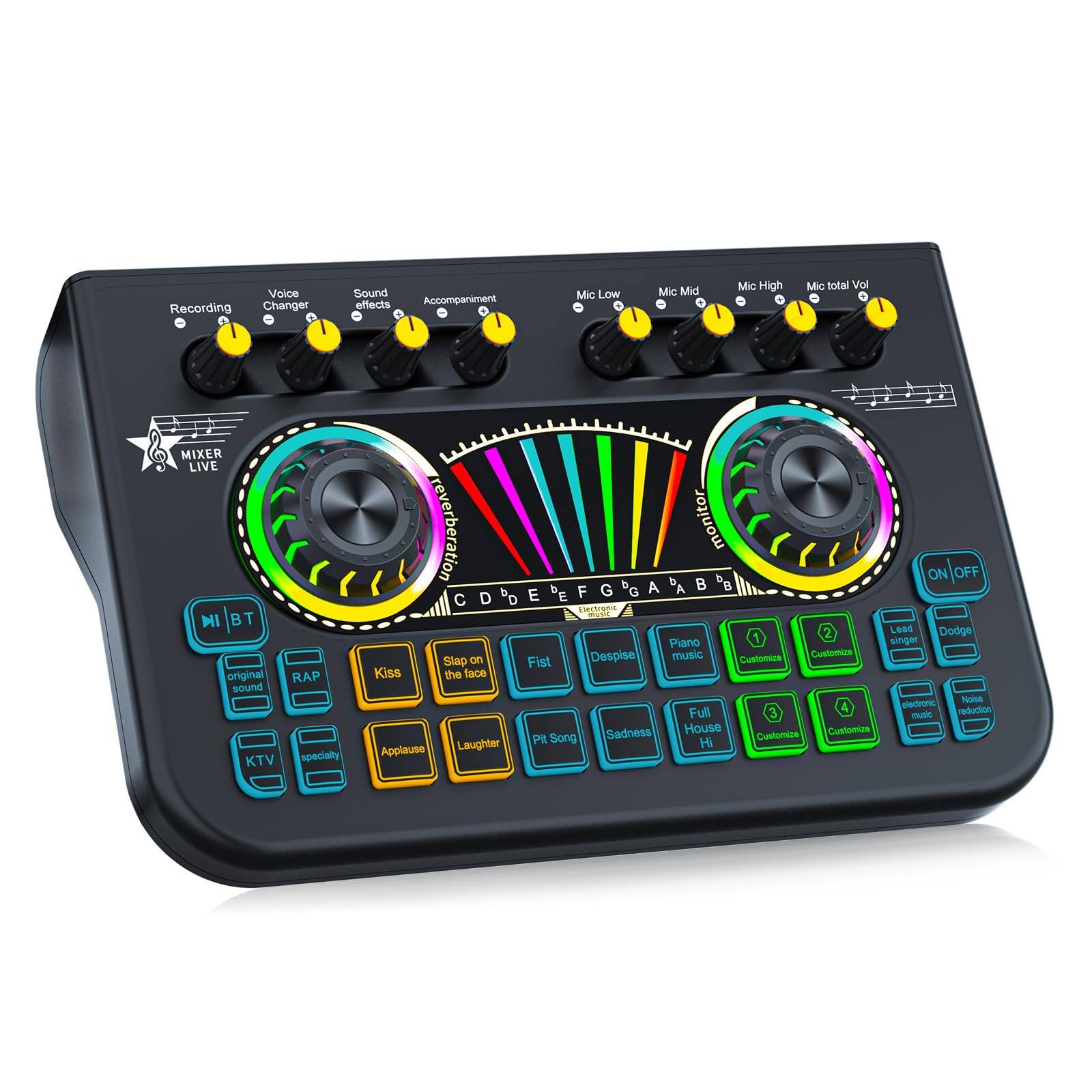 Sure, here is the corrected and grouped text from the image:

---

**Top Section:**
- Recording
- Voice Changer
- Sound Effects
- Accompaniment
- Mic Low
- Mic Mid
- Mic High
- Mic total Vol

**Middle Section:**
- MIXER LIVE
- MI BT
- original sound
- RAP
- KTV specialty
- Slap on the face
- Kiss
- Applause
- Laughter
- Hi Applause
- Lead singer
- Dodge
- Piano music
- Customize 1
- Customize 2
- Customize 3
- Customize 4
- Nosa reduction
- Full House Hi
- Sadness
- Song
- Despise music
- Customies
- Customies
- Customies
- Customies

**Bottom Section:**
- ON/OFF
- reverb
- monitor

**Keyboard Section:**
- C D E F G A B

---