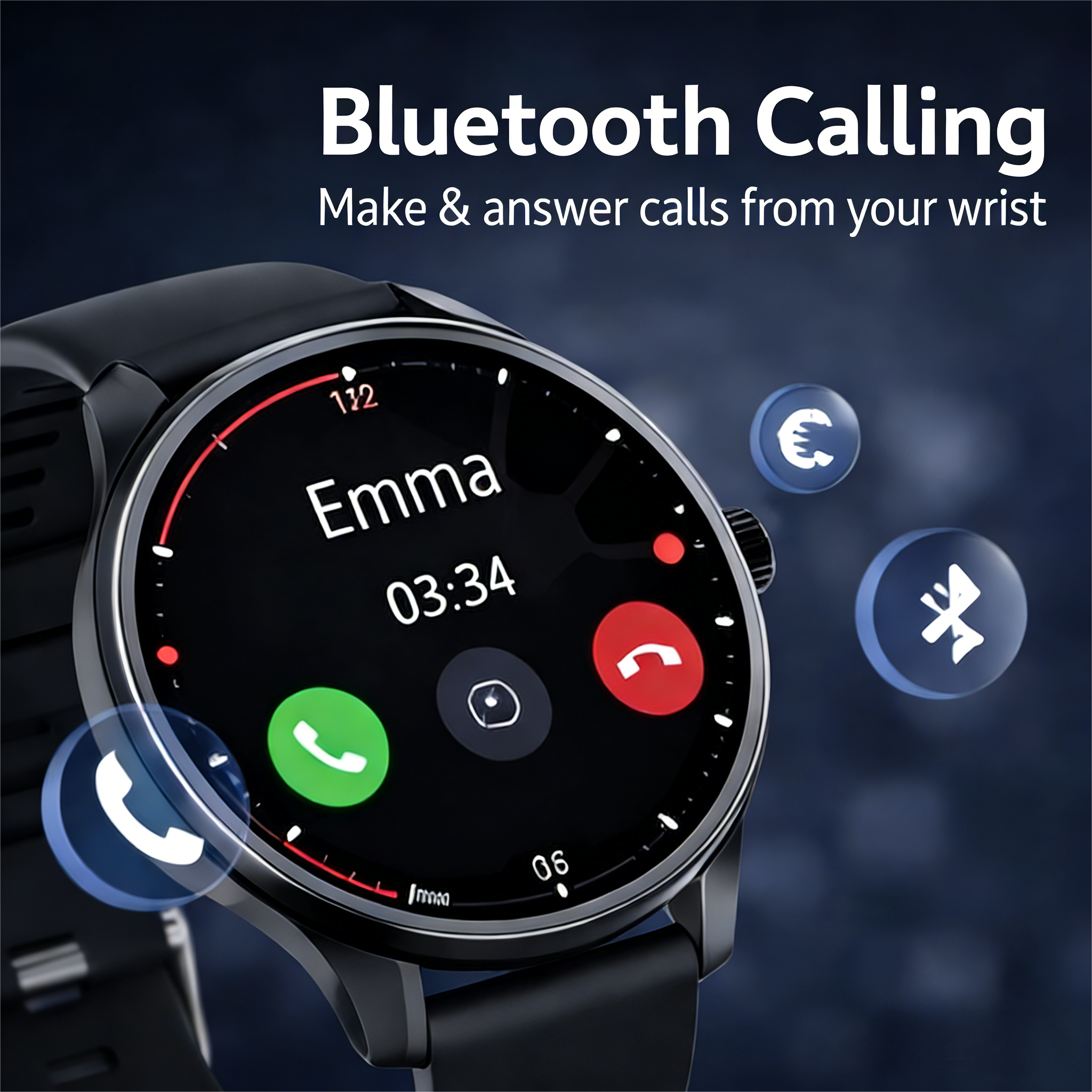 Bluetooth Calling  
Make & answer calls from your wrist  

Emma  
03:34