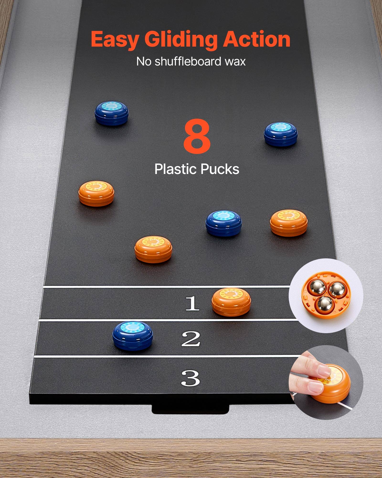 Easy Gliding Action  
No shuffleboard wax  

8 Plastic Pucks  

1  
2  
3