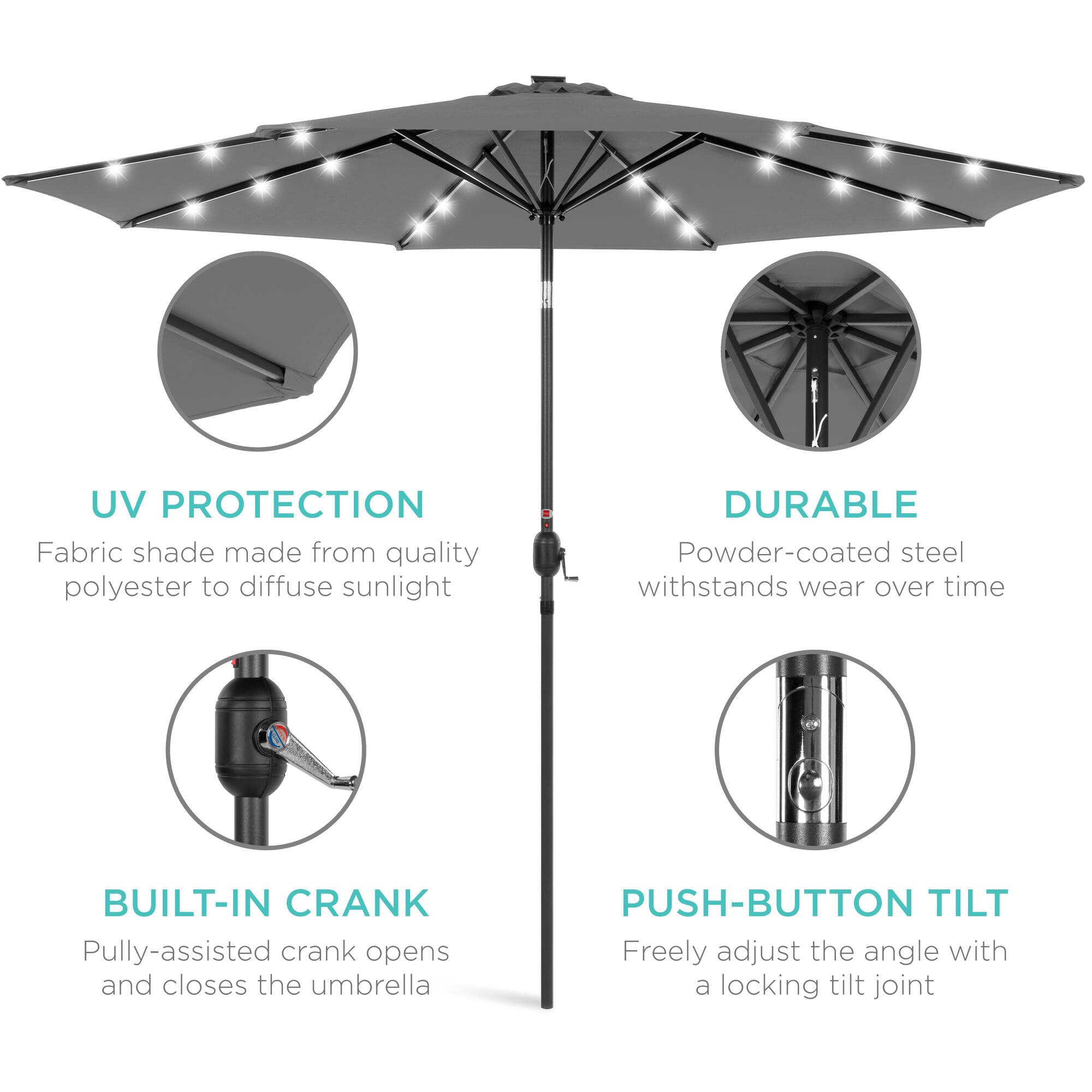 UV Protection: Fabric shade made from quality polyester to diffuse sunlight.  
Durable: Powder-coated steel withstands wear over time.  
Built-in Crank: Pulley-assisted crank opens and closes the umbrella.  
Push-button Tilt: Freely adjust the angle with a locking tilt joint.