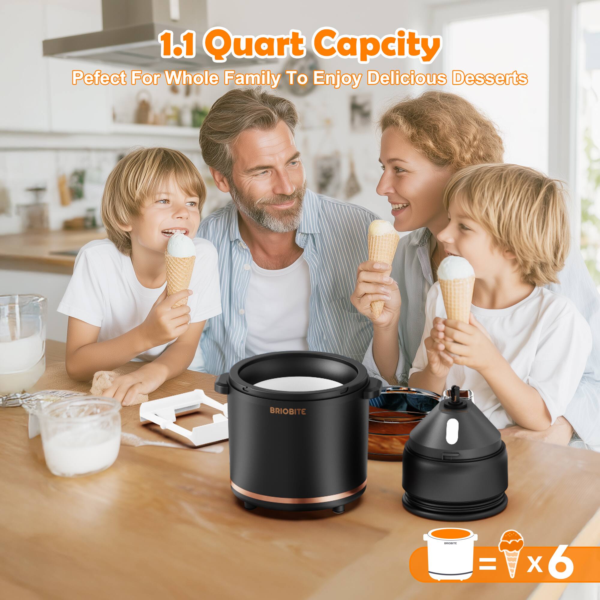 1.1 Quart Capacity  
Perfect For Whole Family To Enjoy Delicious Desserts  

BRIOBITE  

1n x 6