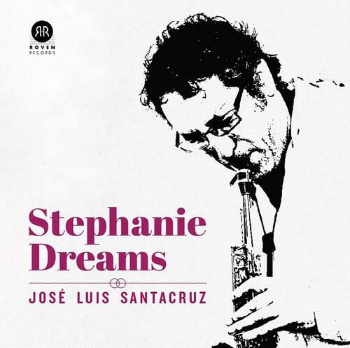 AR ROVEN RECORDS  
Stephanie Dreams  
JOSÉ LUIS SANTACRUZ
