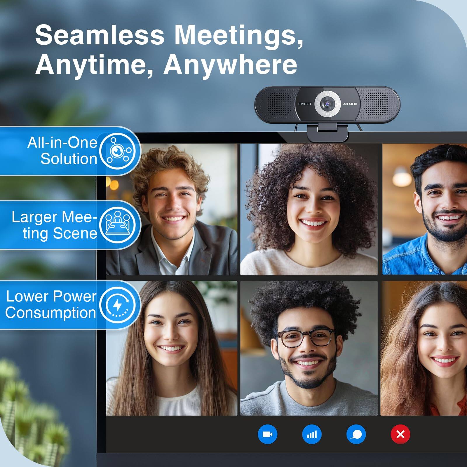 Seamless Meetings, Anytime, Anywhere

EMEET CCT
4KUND

All-in-One Solution
Larger Meeting Scene
Lower Power Consumption