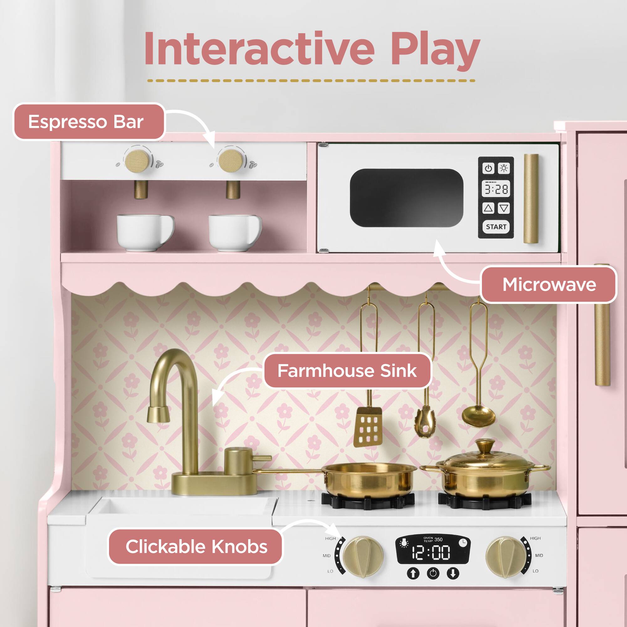 Interactive Play

Espresso Bar

Microwave

Farmhouse Sink

Clickable Knobs