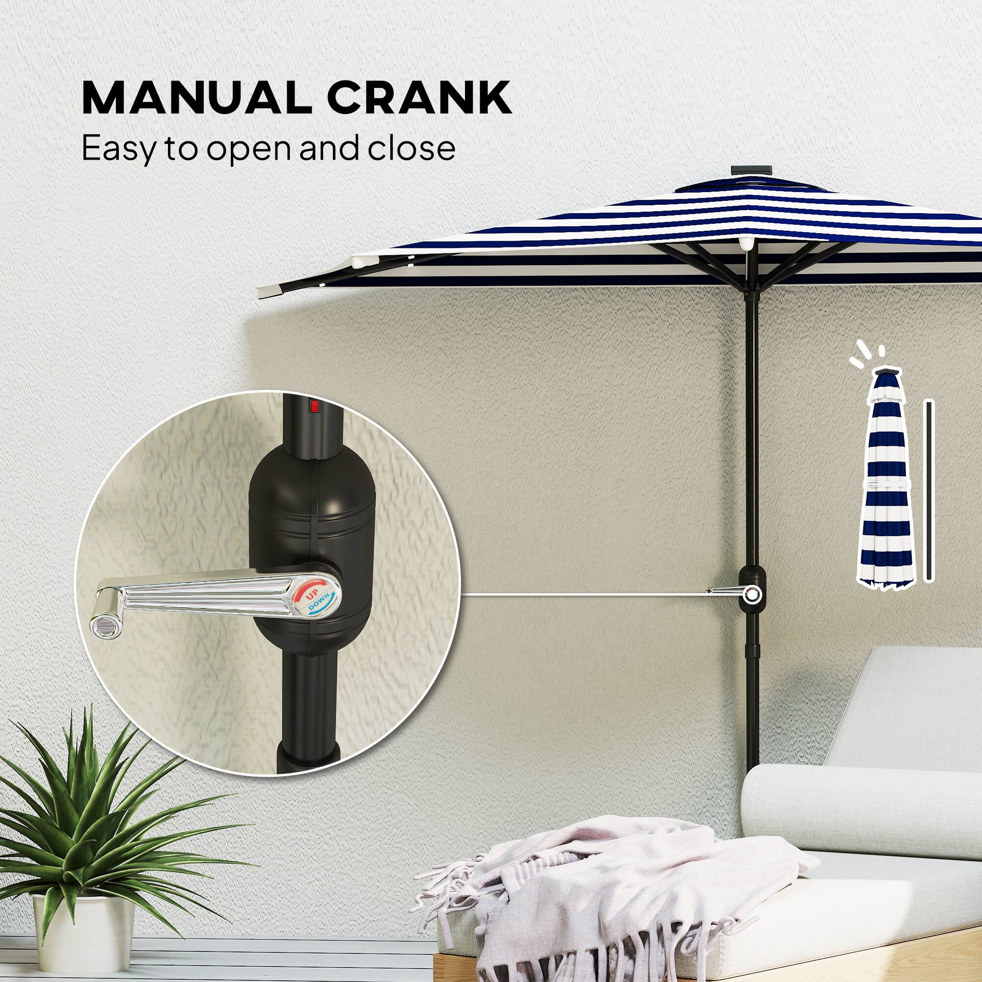 MANUAL CRANK  
Easy to open and close