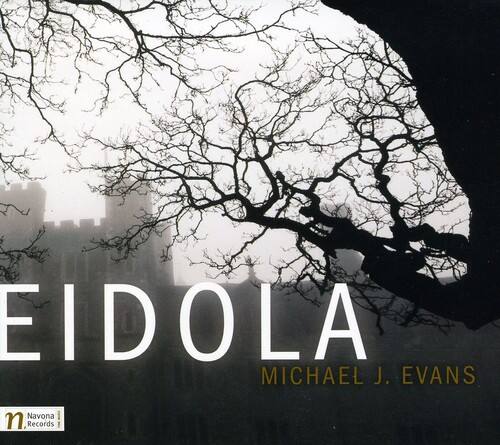 EIDOLA  
MICHAEL J. EVANS  
Navona Records