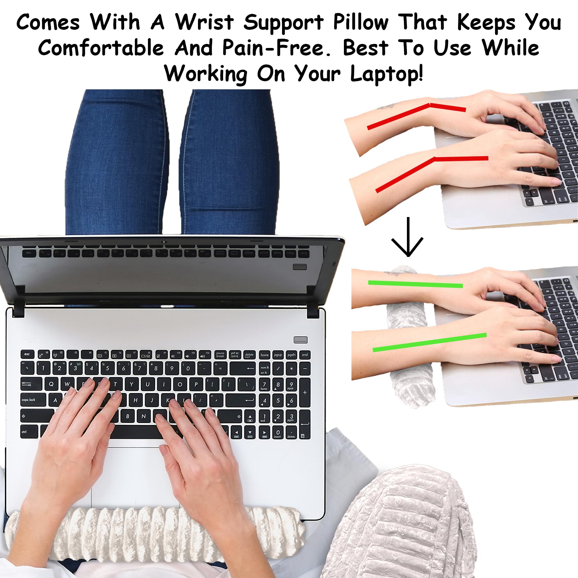 Comes With A Wrist Support Pillow That Keeps You Comfortable And Pain-Free. Best To Use While Working On Your Laptop!