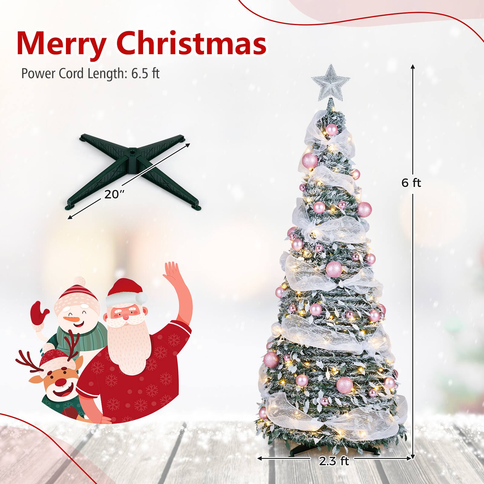Merry Christmas  
Power Cord Length: 6.5 ft  
20"  
6 ft  
2.3 ft
