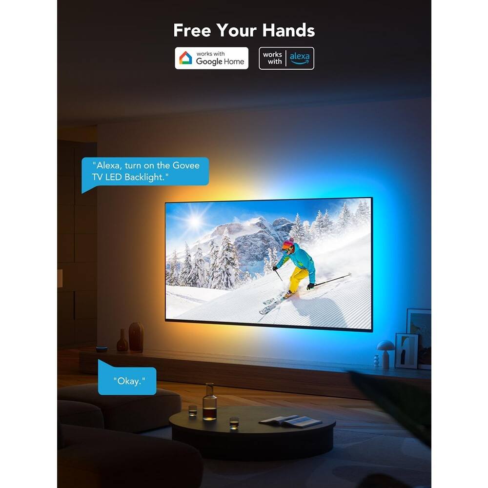 Free Your Hands

works with Google Home

works with alexa

"Alexa, turn on the Govee TV LED Backlight."

"Okay."