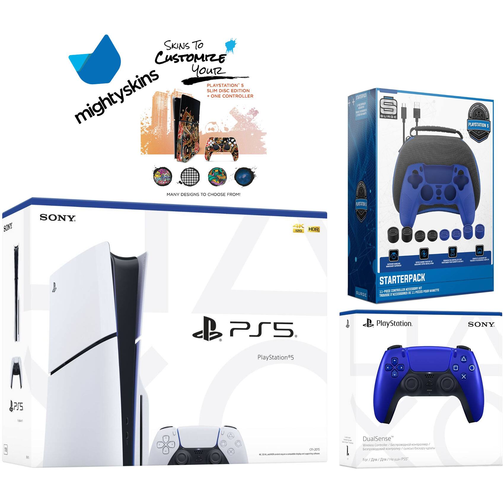 **mighty skins**

**Skins to Customize Your PlayStation 3 Slim Disc Edition**

- One Controller

**Many Designs to Choose From!**

**SONY**

**PlayStation 5**

**4K HDR**

**PlayStation 5**

**DualSense**

Wireless Controller / Contrôleur Sans Fil

**For PS5 / PS4 / PS4 Pro / PS4 Slim**

**PlayStation**

**STARTERPACK**

- 1 x DualSense Wireless Controller
- 1 x USB-C Cable
- 1 x Headset
- 1 x AC Power Cord
- 1 x Quick Start Guide

**PlayStation**

**SONY**