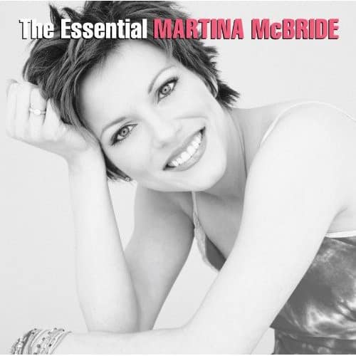 The Essential MARTINA McBRIDE