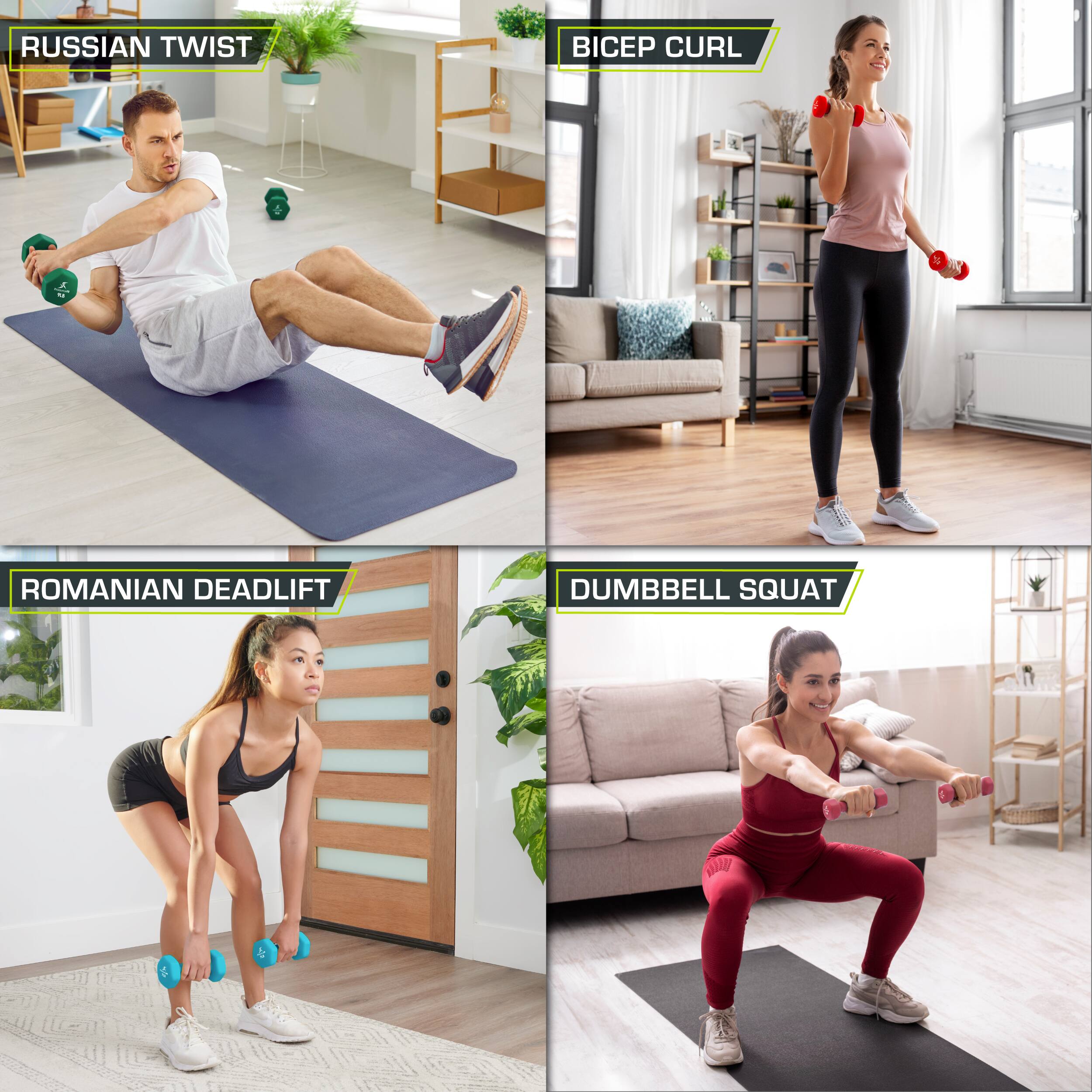 RUSSIAN TWIST
BICEP CURL
ROMANIAN DEADLIFT
DUMBBELL SQUAT