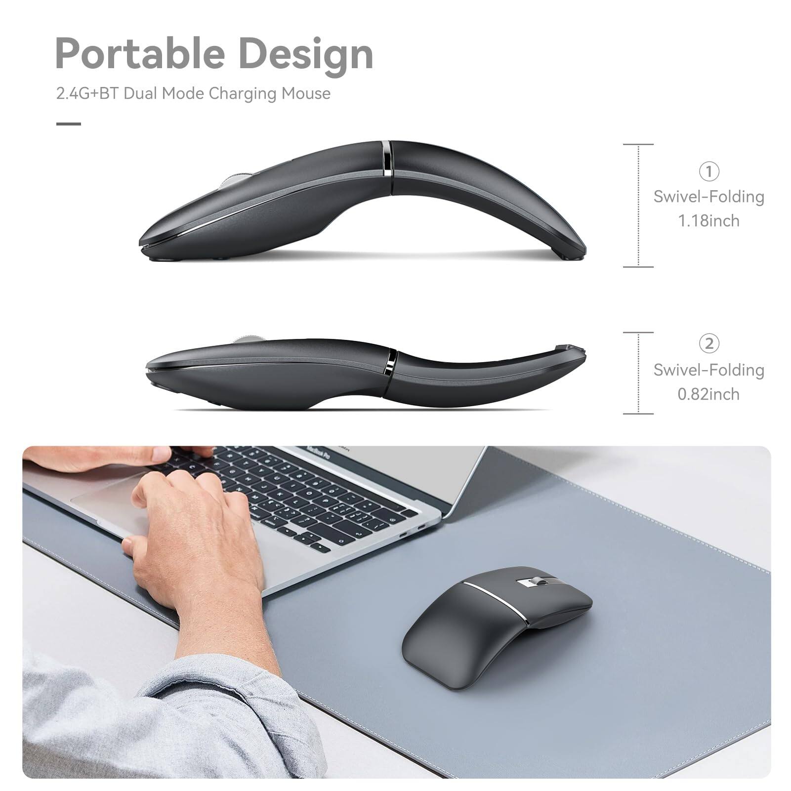 Portable Design  
2.4G+BT Dual Mode Charging Mouse  

1. Swivel-Folding 1.18 inch  
2. Swivel-Folding 0.82 inch