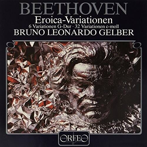 BEETHOVEN  
Eroica-Variationen  
6 Variationen G-Dur  
32 Variationen c-moll  

BRUNO LEONARDO GELBER  

ORFEO