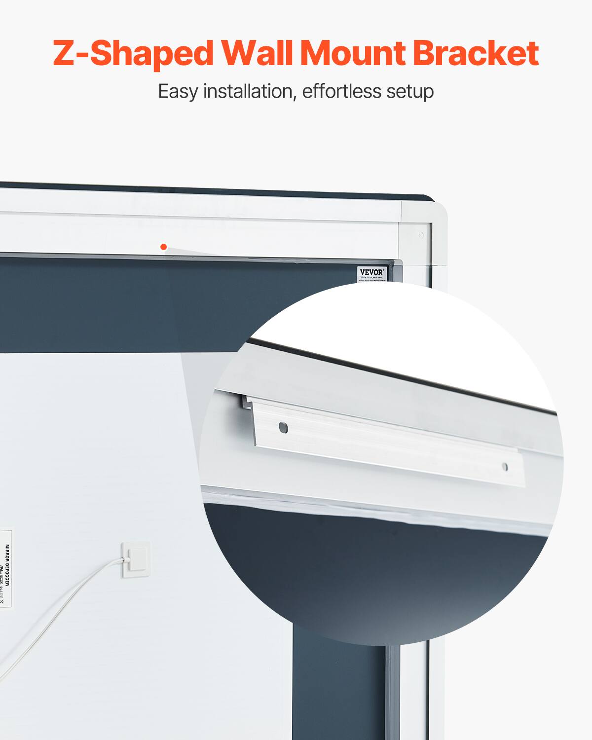 Z-Shaped Wall Mount Bracket  
Easy installation, effortless setup