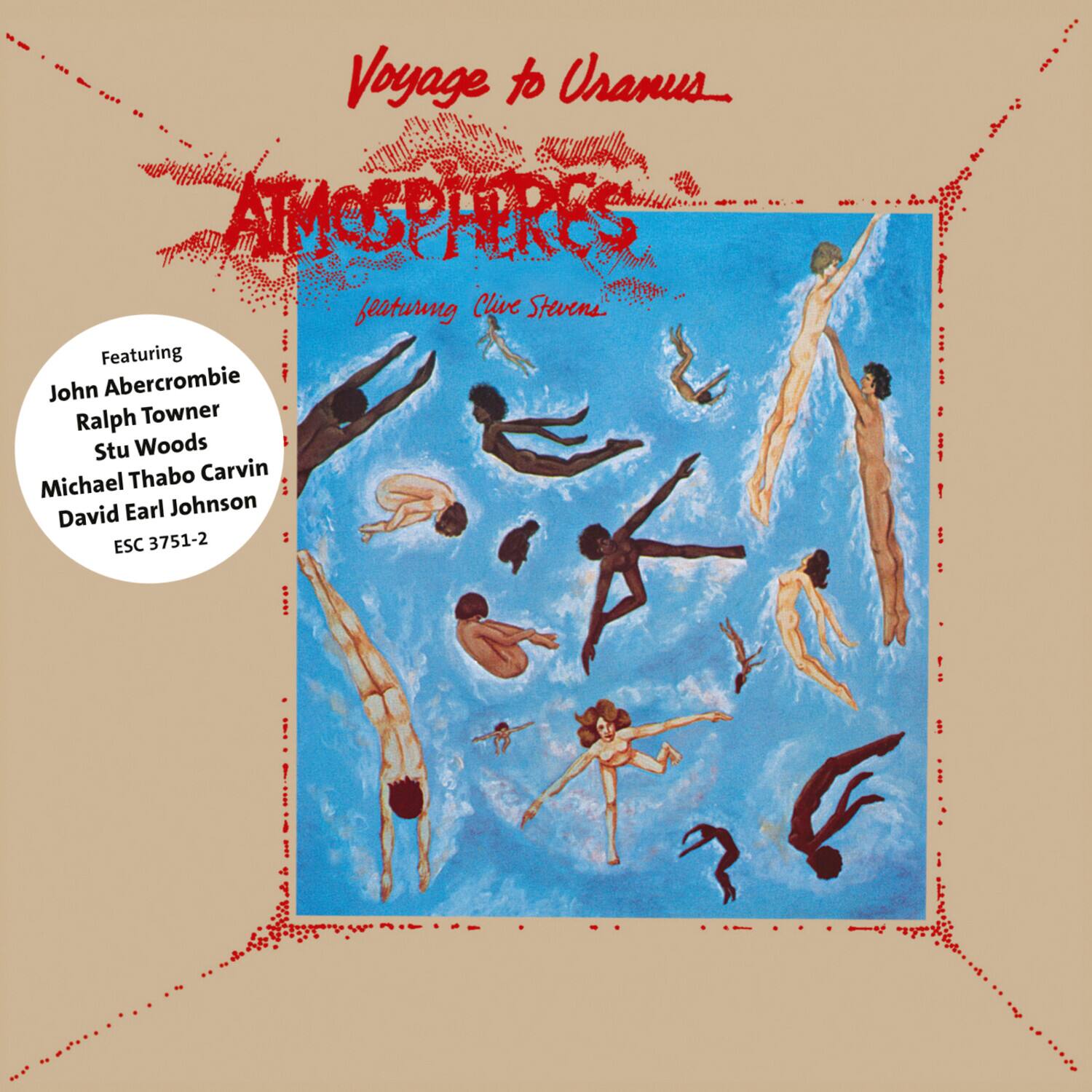 Voyage to Uranus  
ATMOSPHERES  
featuring Clive Stevens  

Featuring  
John Abercrombie  
Ralph Towner  
Stu Woods  
Michael Thabo Carvin  
David Earl Johnson  

ESC 3751-2