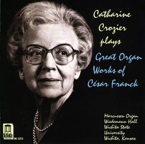 Catherine Crozier - Crozier Plays Great Organ Works of Cesar Franck   - COMPACT DISCS [CD]