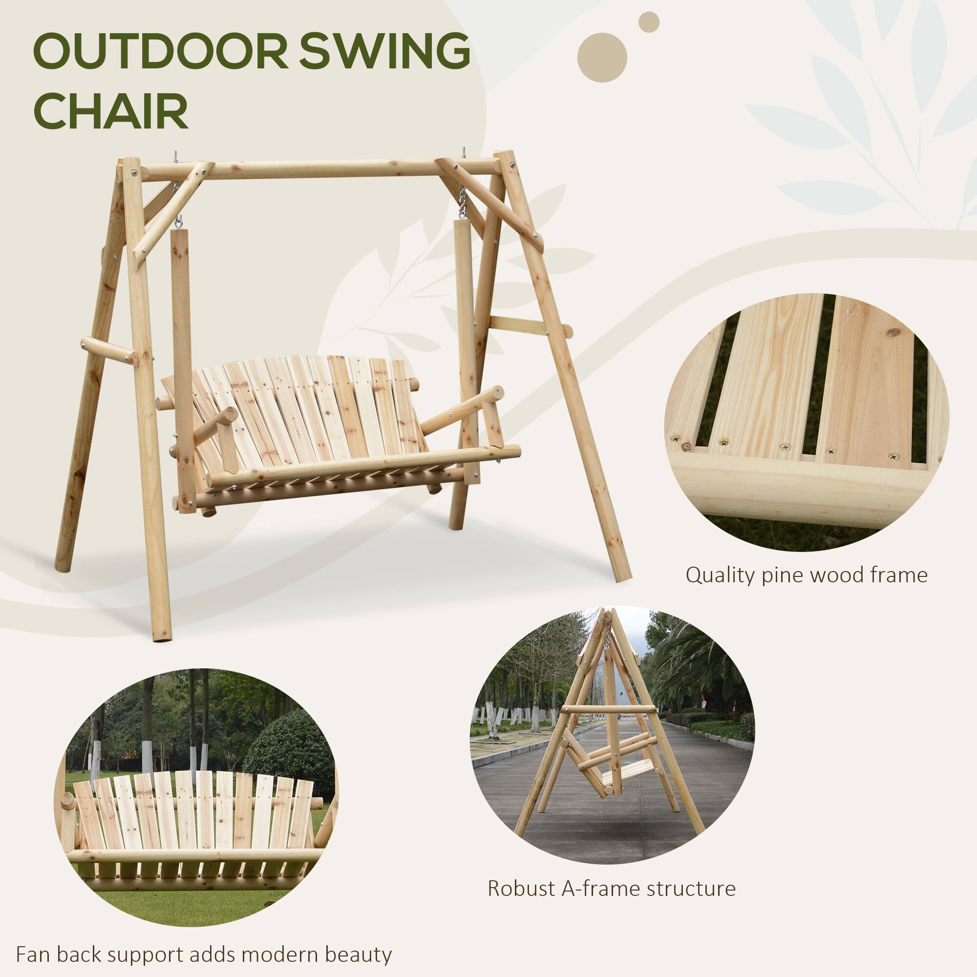 OUTDOOR SWING CHAIR
Quality pine wood frame
Robust A-frame structure
Fan back support adds modern beauty