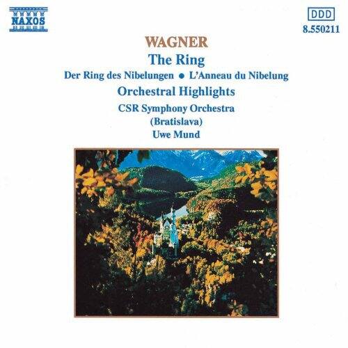 WAGNER  
The Ring  
Der Ring des Nibelungen • L'Anneau du Nibelung  
Orchestral Highlights  
CSR Symphony Orchestra (Bratislava)  
Uwe Mund  

8.550211
