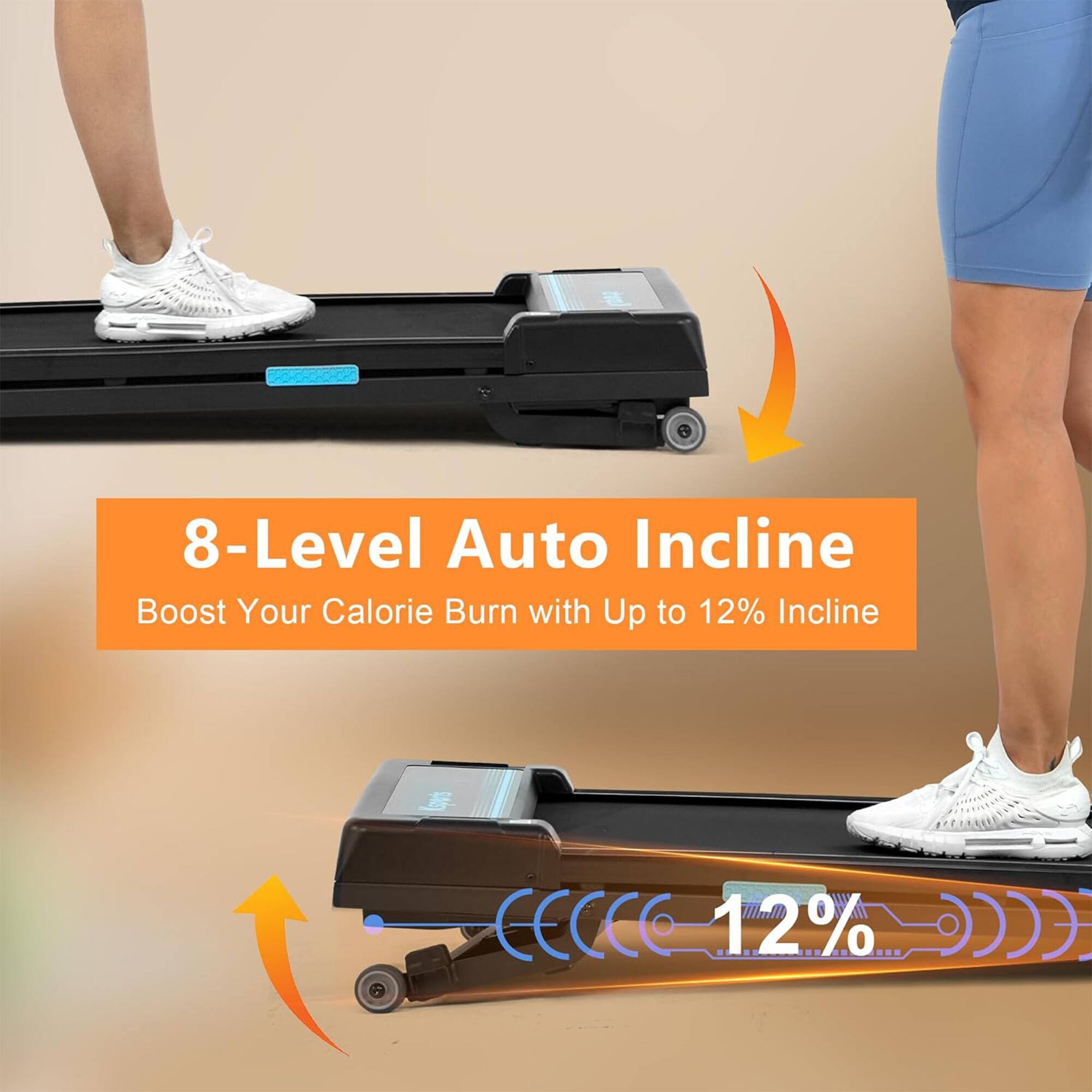 8-Level Auto Incline  
Boost Your Calorie Burn with Up to 12% Incline