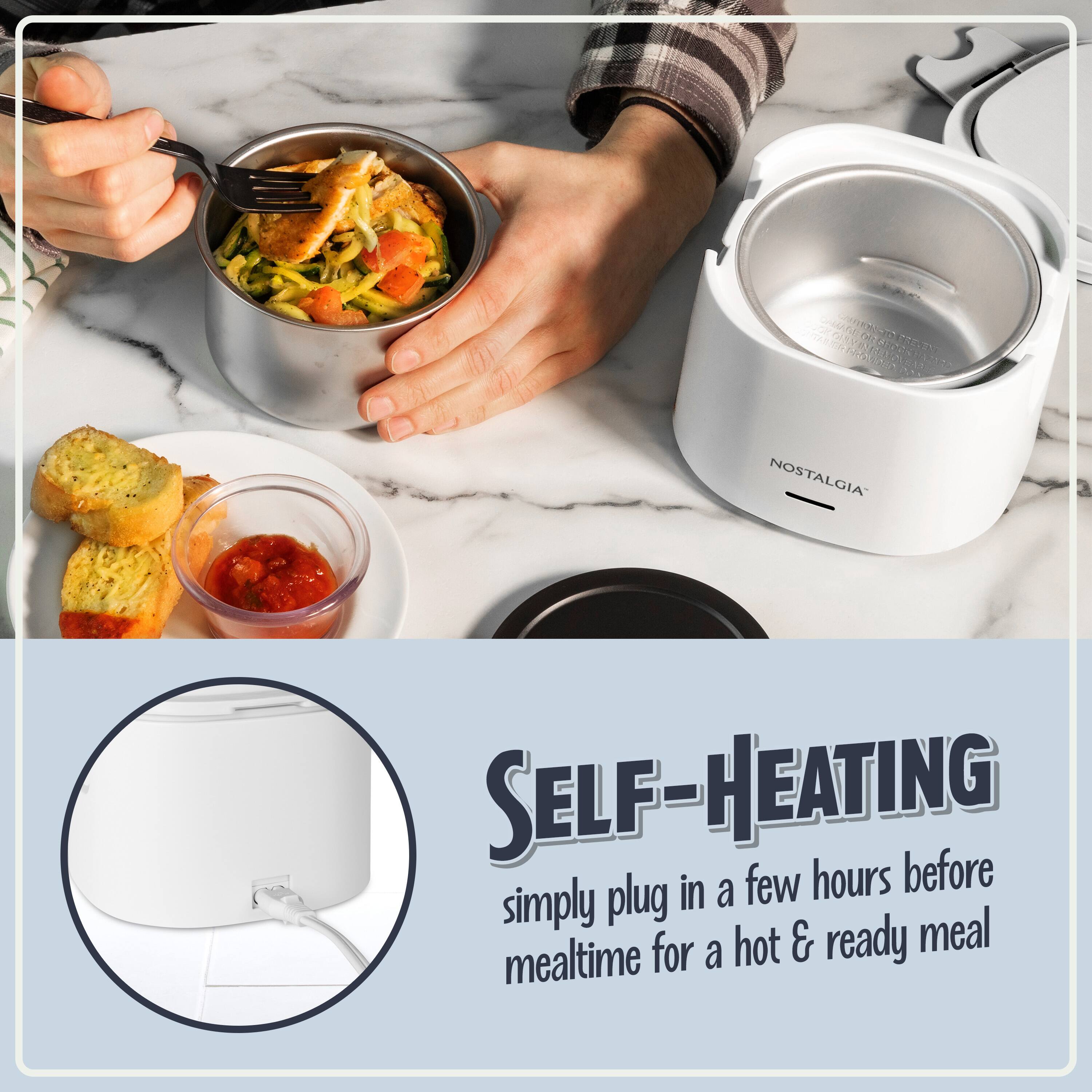 NOSTALGIA SELF-HEATING  
simply plug in a few hours before mealtime for a hot & ready meal