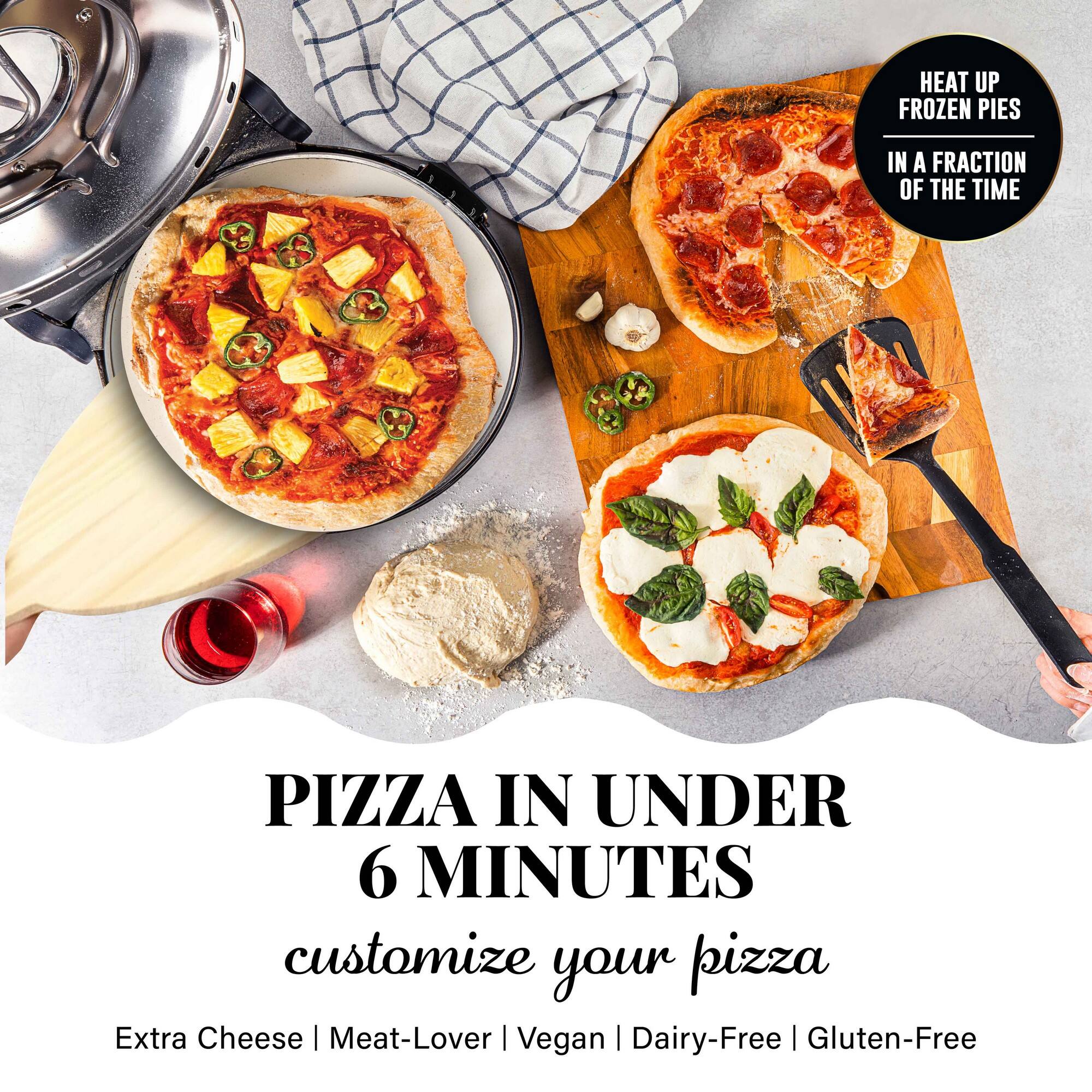 PIZZA IN UNDER 6 MINUTES
customize your pizza
Extra Cheese | Meat-Lover | Vegan | Dairy-Free | Gluten-Free
HEAT UP FROZEN PIES IN A FRACTION OF THE TIME