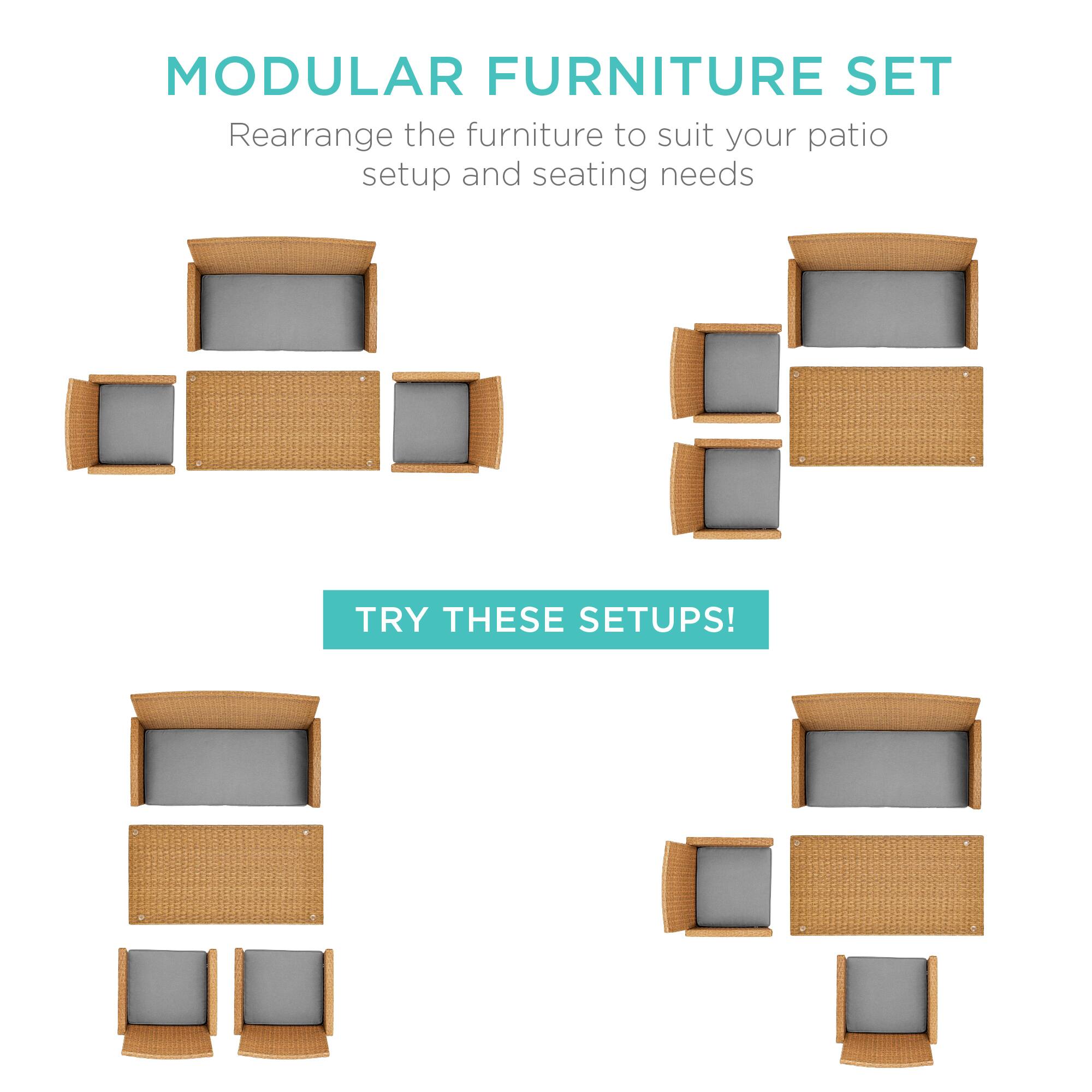 MODULAR FURNITURE SET  
Rearrange the furniture to suit your patio setup and seating needs  

TRY THESE SETUPS!