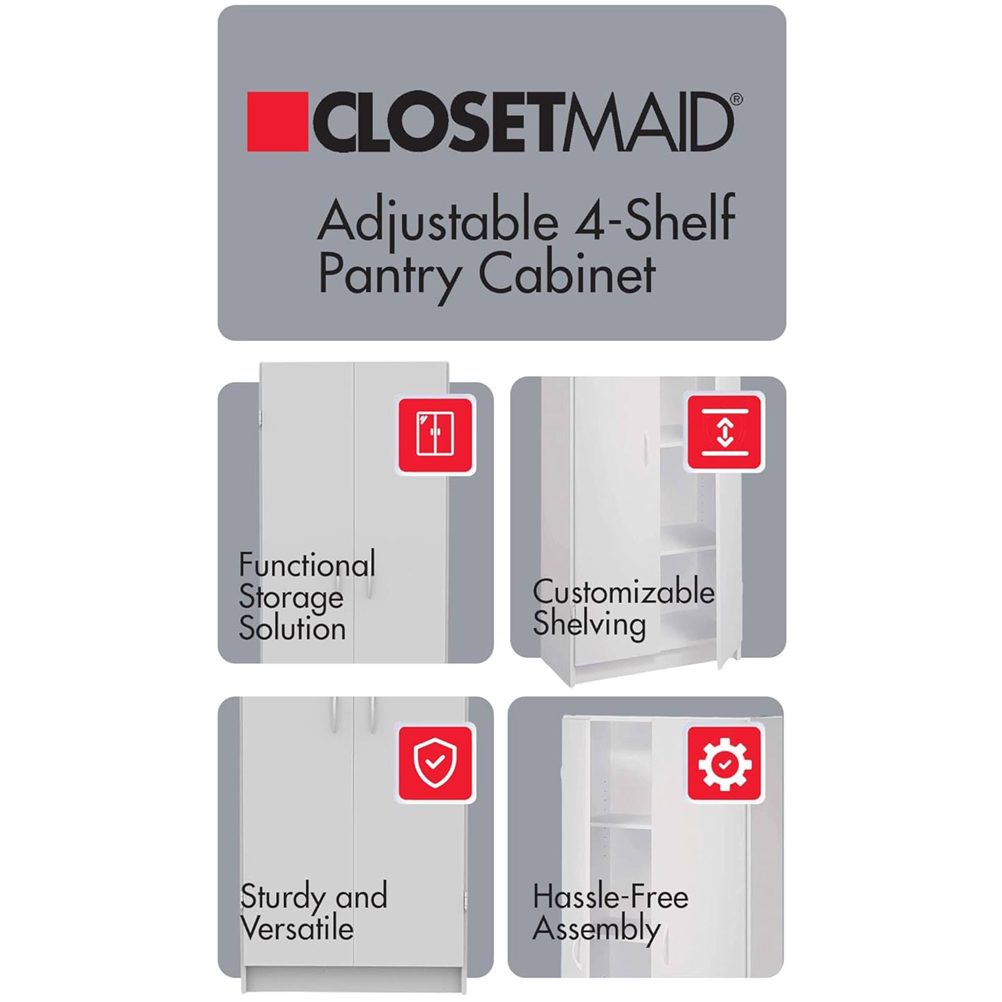 CLOSETMAID Adjustable 4-Shelf Pantry Cabinet

Functional Storage Solution

Customizable Shelving

Sturdy and Versatile

Hassle-Free Assembly