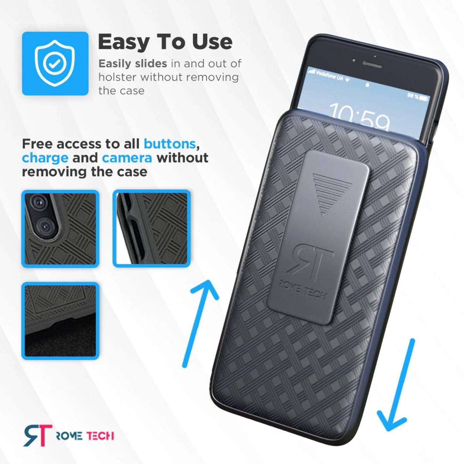 Easy To Use  
Easily slides in and out of holster without removing the case  

Free access to all buttons, charge and camera without removing the case  

Vodafone UA  
98%  
10:59  

ST ROVE TECH