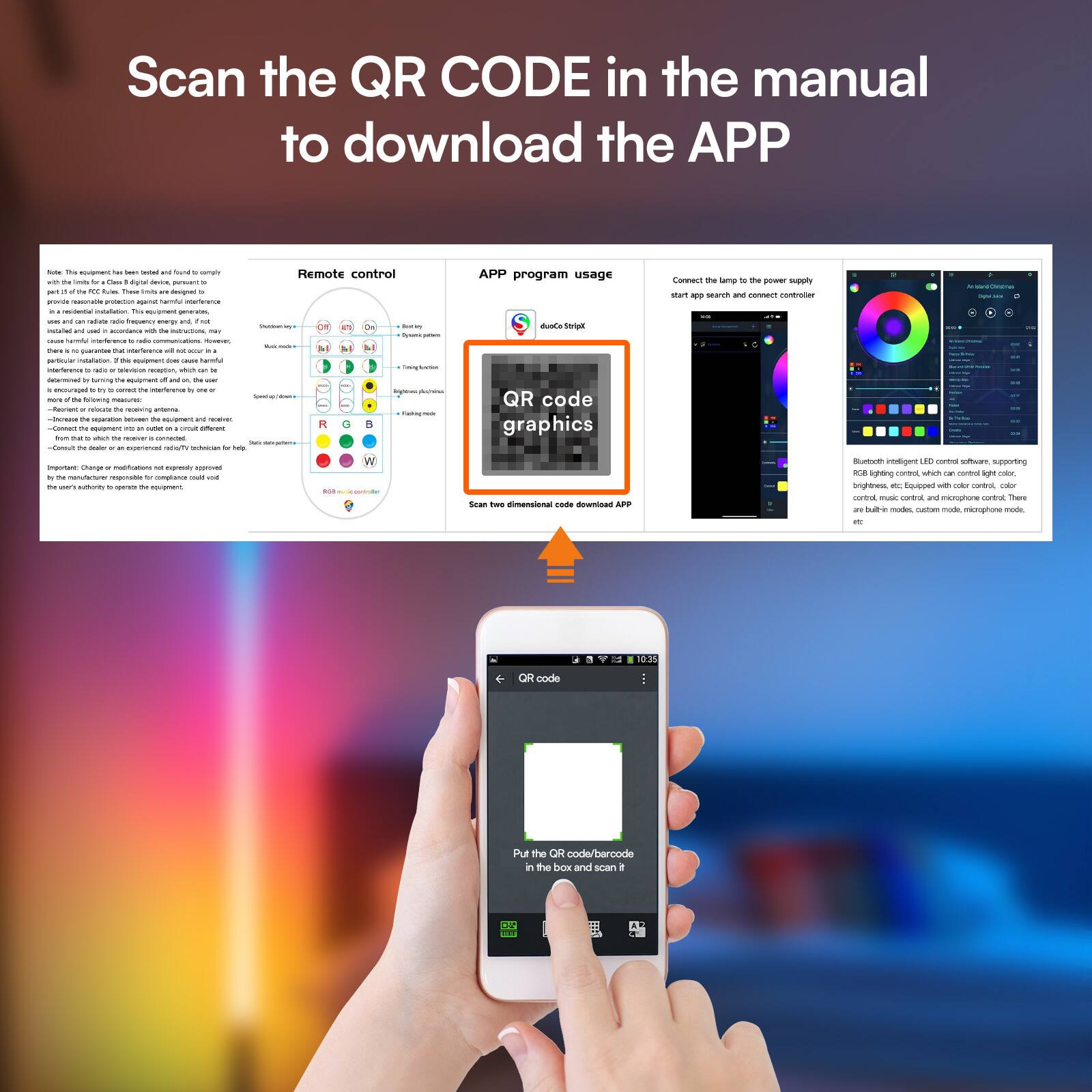 Scan the QR CODE in the manual to download the APP

tote: Its equipment be beat - of found carroly 10 Des digital device, tyles The .. designed provide natorable procion agang hamful interference instation The equipment we on radiage every and installed and - , accontance with the INSTRUCTIONS, may

Remote control
APP program usage Strigit
Connect the lamp to the power Addins start app search and connect controller
to
N guarandee M 10 AGOON by equipment das - farmed . or Interiation > surving the equipment To IN in encouraged 10 2) the interference by Speed It receiving antonnal -ORCHEGON 74 deparation between the soulpment and receiver: -CIMANT DE equipment - n outlet M Per Sealor or experienced iTobe - by tells

QR code graphics
Important Change modifications not expressly appered - manufacturer regotable complance out vid the use's suctority to operate the equipment
Sean two dimensional code download APP
Buebot intelligent LED control softi