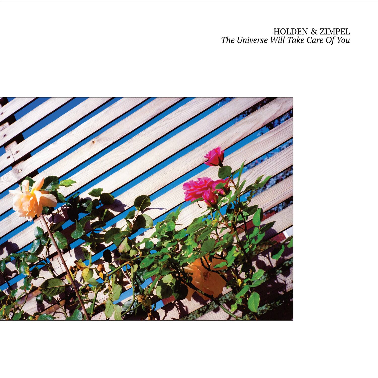 HOLDEN & ZIMPEL  
The Universe Will Take Care Of You