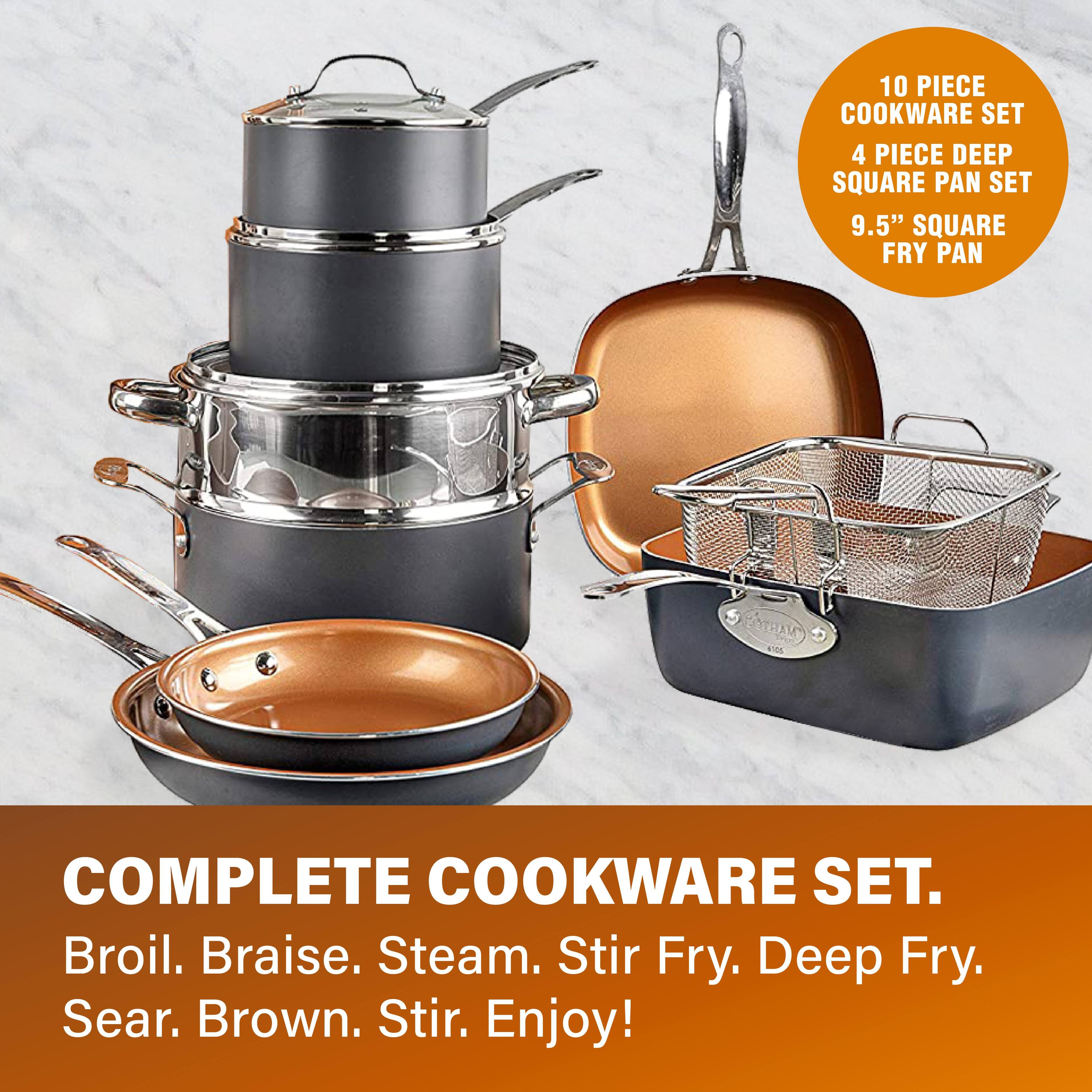 10 PIECE COOKWARE SET  
4 PIECE DEEP SQUARE PAN SET  
9.5" SQUARE FRY PAN  

COMPLETE COOKWARE SET.  
Broil. Braise. Steam. Stir Fry. Deep Fry. Sear. Brown. Stir. Enjoy!