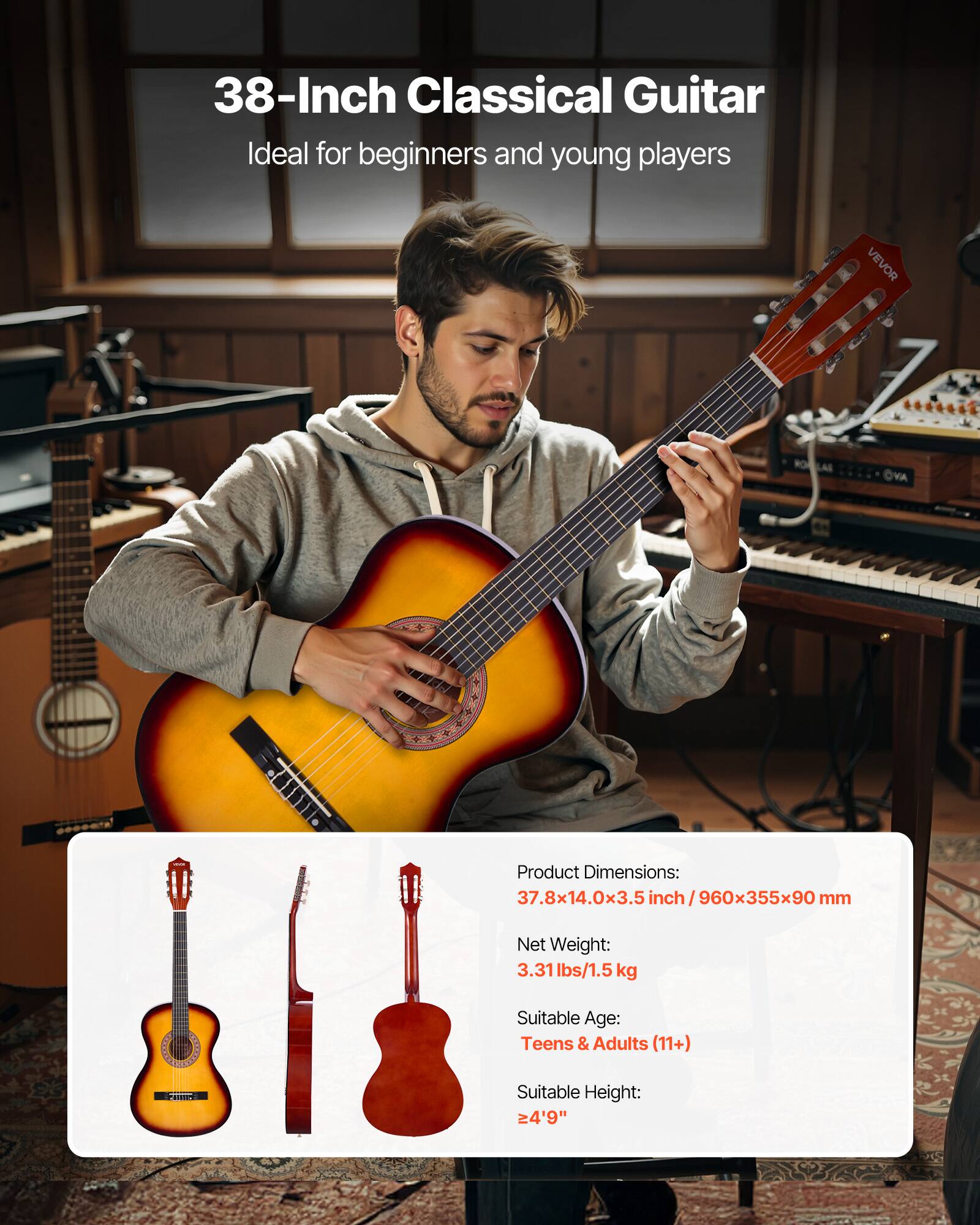 38-Inch Classical Guitar  
Ideal for beginners and young players  

Product Dimensions:  
37.8x14.0x3.5 inch / 960x355x90 mm  

Net Weight:  
3.31 lbs / 1.5 kg  

Suitable Age:  
Teens & Adults (11+)  

Suitable Height:  
≥ 4'9"