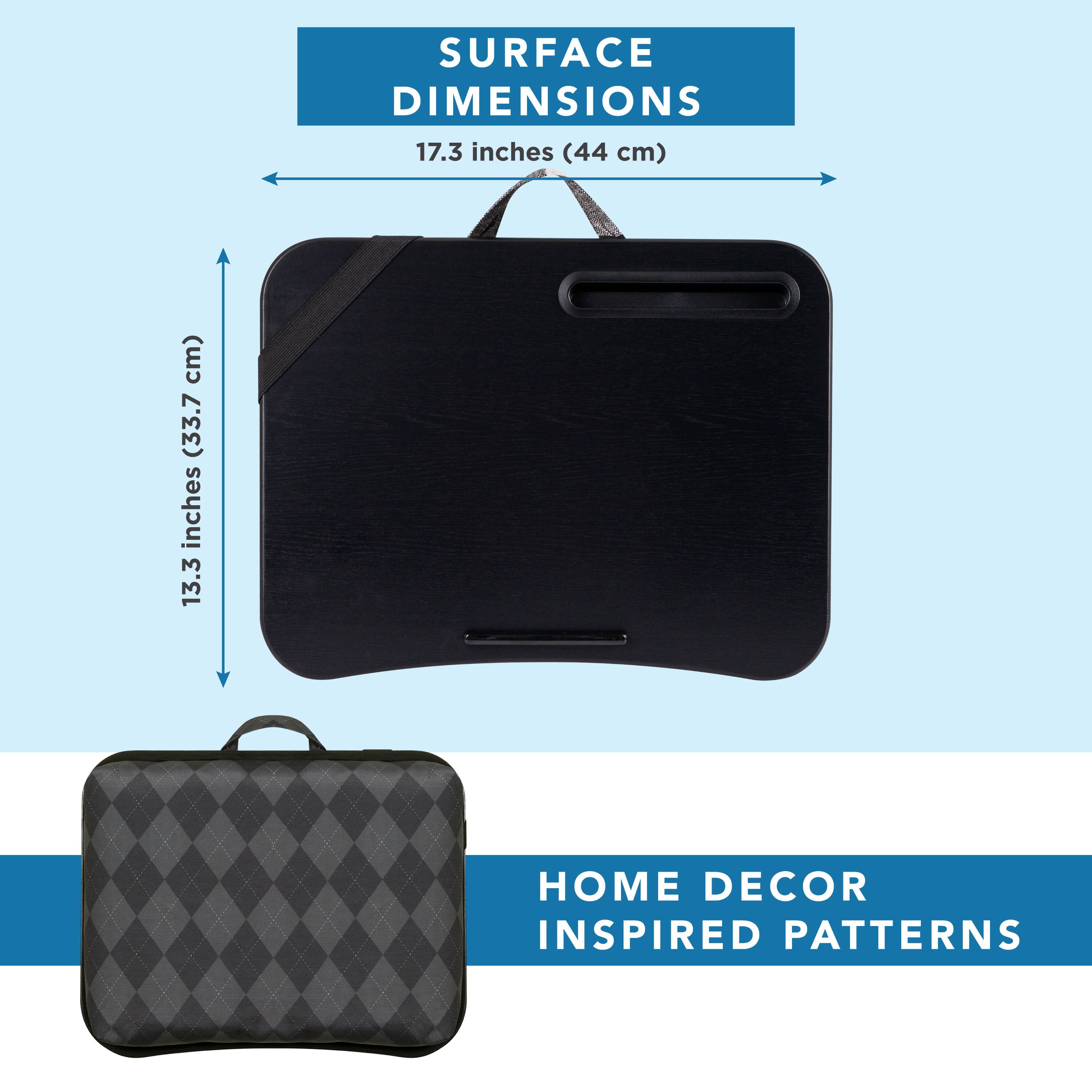 SURFACE DIMENSIONS  
17.3 inches (44 cm) x 13.3 inches (33.7 cm)  

HOME DECOR INSPIRED PATTERNS