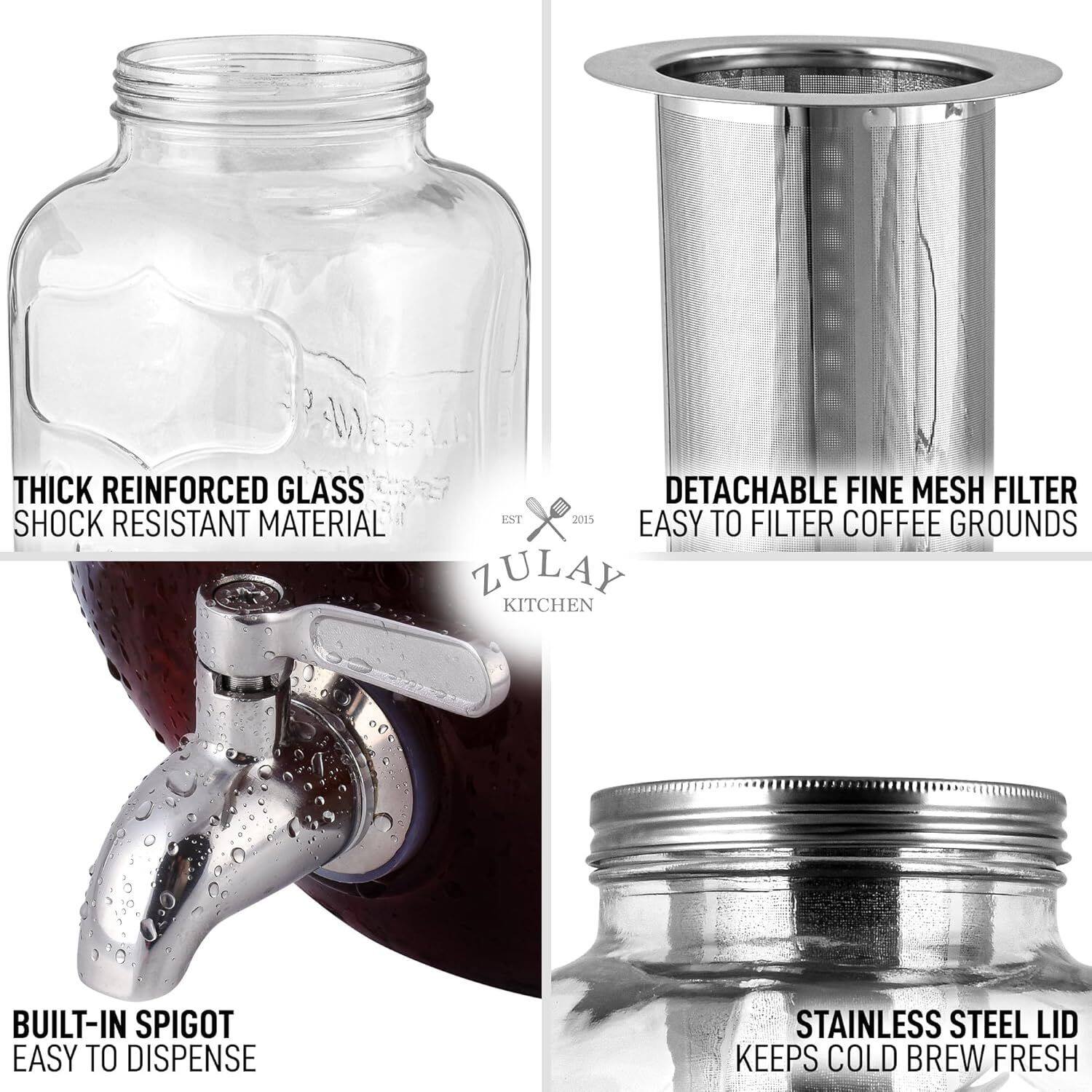 2A THICK REINFORCED GLASS DETACHABLE FINE MESH FILTER SHOCK RESISTANT MATERIAL EST 2015 EASY TO FILTER COFFEE GROUNDS ZULAY KITCHEN BUILT-IN SPIGOT EASY TO DISPENSE STAINLESS STEEL LID KEEPS COLD BREW FRESH