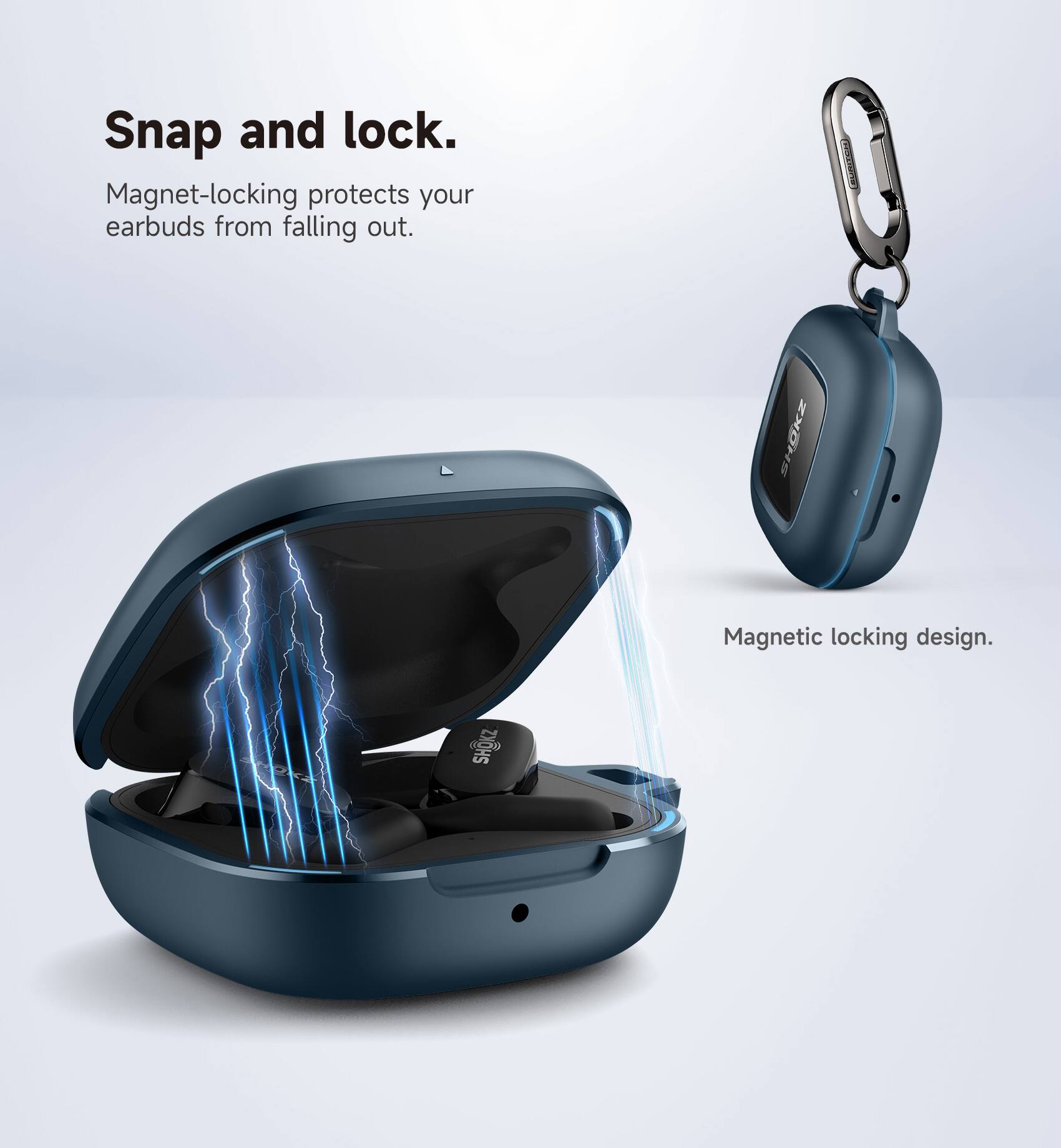 Snap and lock.  
Magnet-locking protects your earbuds from falling out.  
LMEI SHOKZ Magnetic locking design.  
SHiKZ