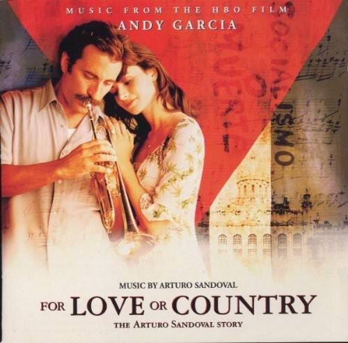 MUSIC FROM THE HBO FILM  
ANDY GARCIA  
MUSIC BY ARTURO SANDOVAL  
FOR LOVE OR COUNTRY  
THE ARTURO SANDOVAL STORY