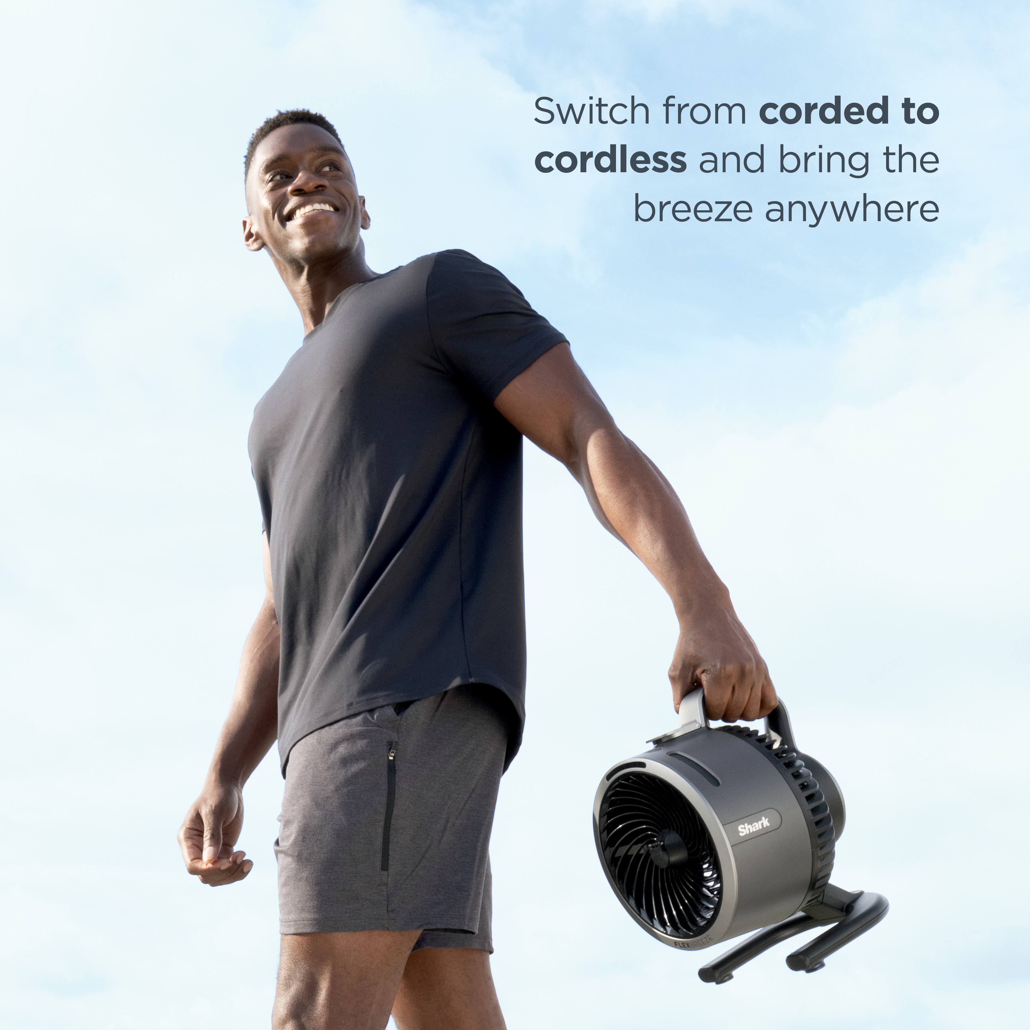 Switch from corded to cordless and bring the breeze anywhere with Shark.