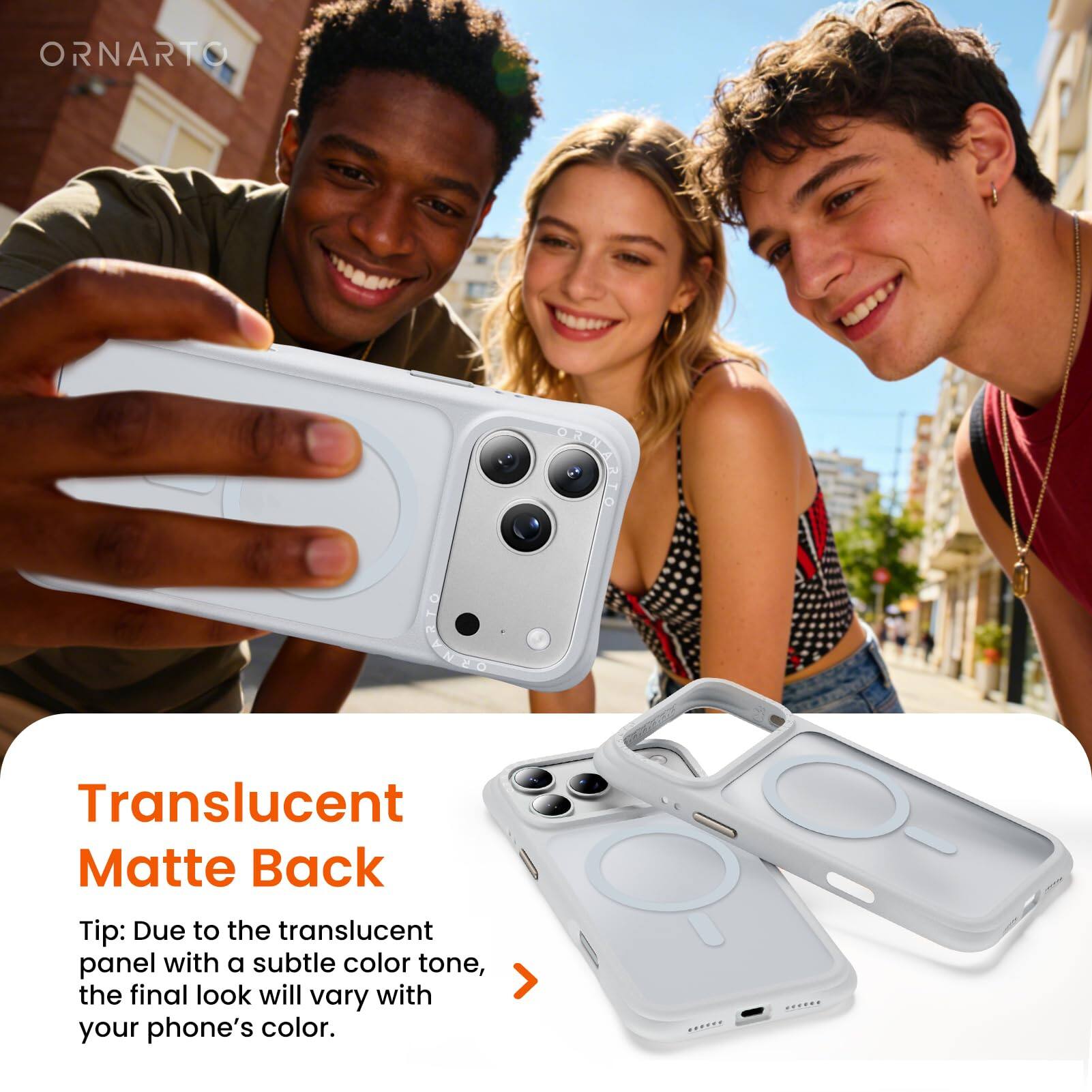 Translucent Matte Back

Tip: Due to the translucent panel with a subtle color tone, the final look will vary with your phone's color.
